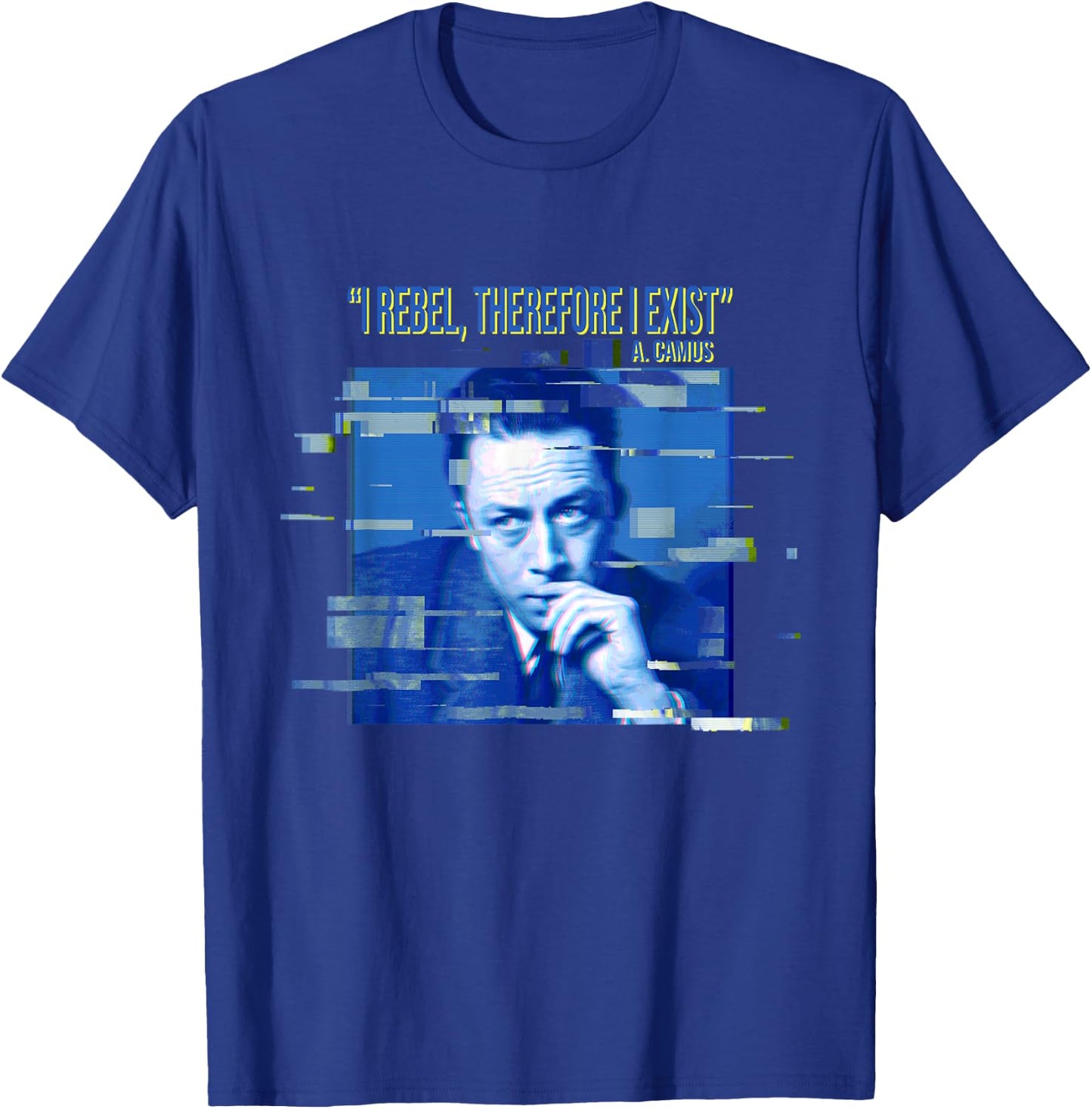 Camus: I rebel, that's why I exist. T-Shirt - T-Shirt | Royal