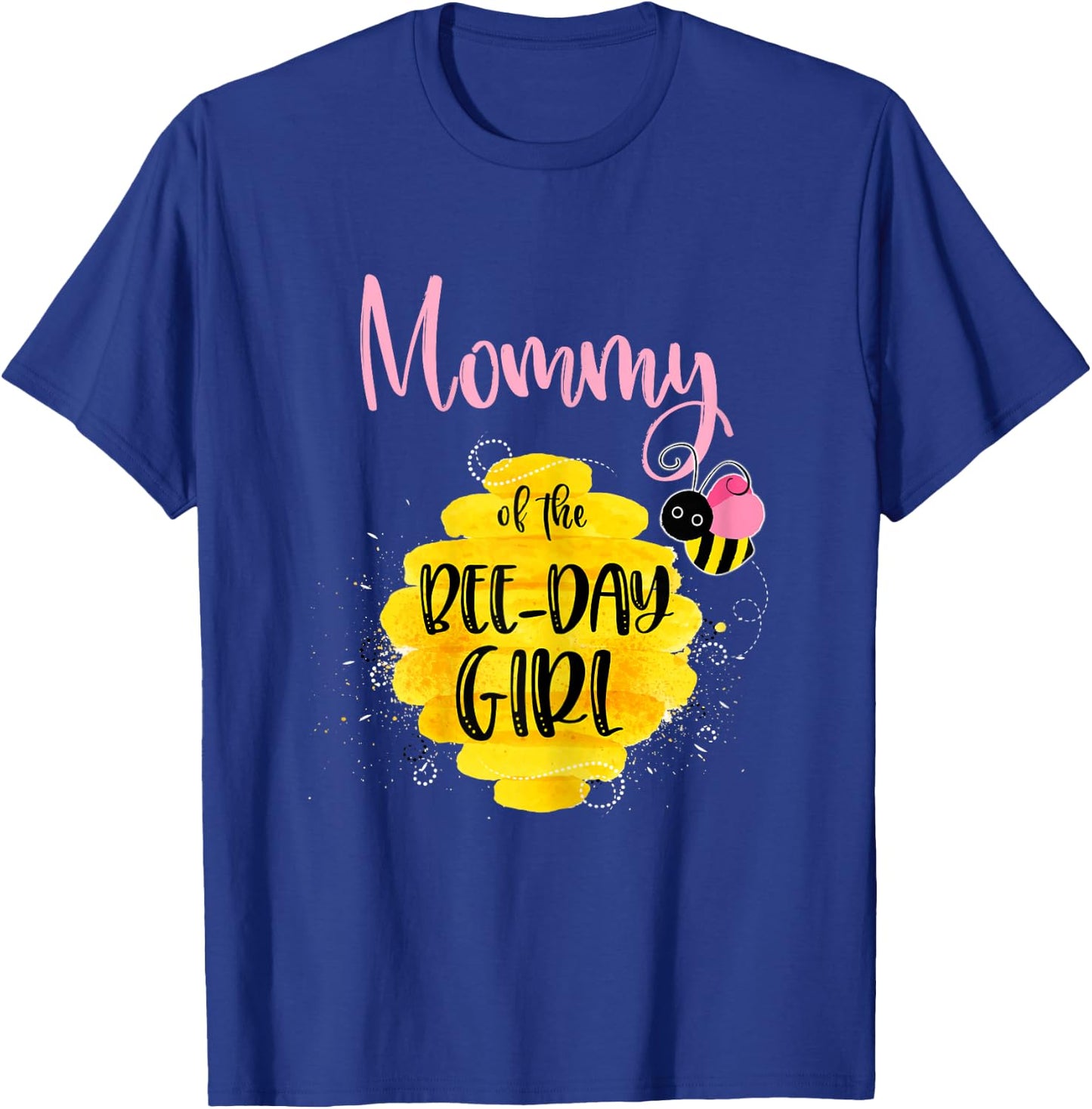 Mommy Mom Bee Day Girl Birthday Honeybee Bday Party Family T-Shirt - T-Shirt | Royal