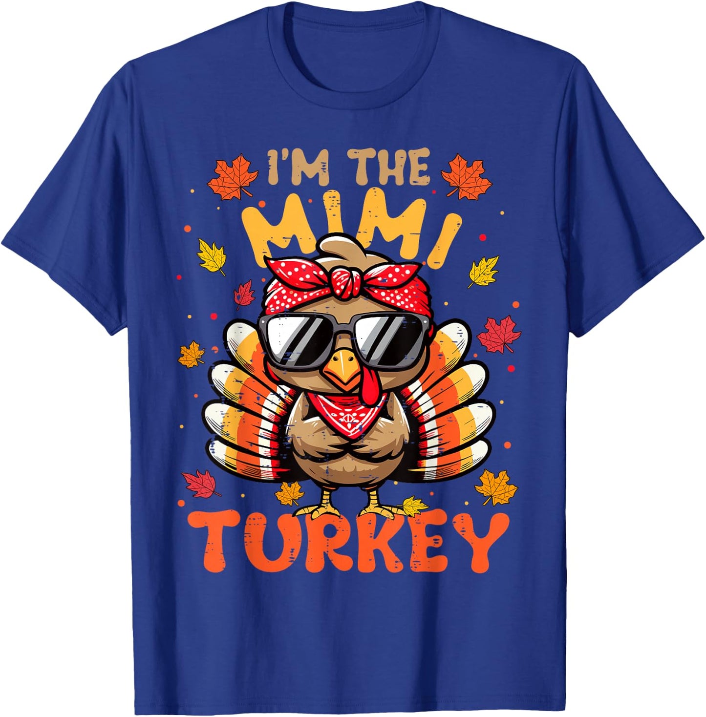 I'm the Mimi Turkey Matching 2024 Family Thanksgiving T-Shirt - T-Shirt | Royal