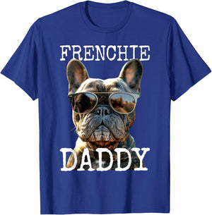 Frenchie Daddy Dad Fathers Day French Bulldog , black T-Shirt - T-Shirt | Royal
