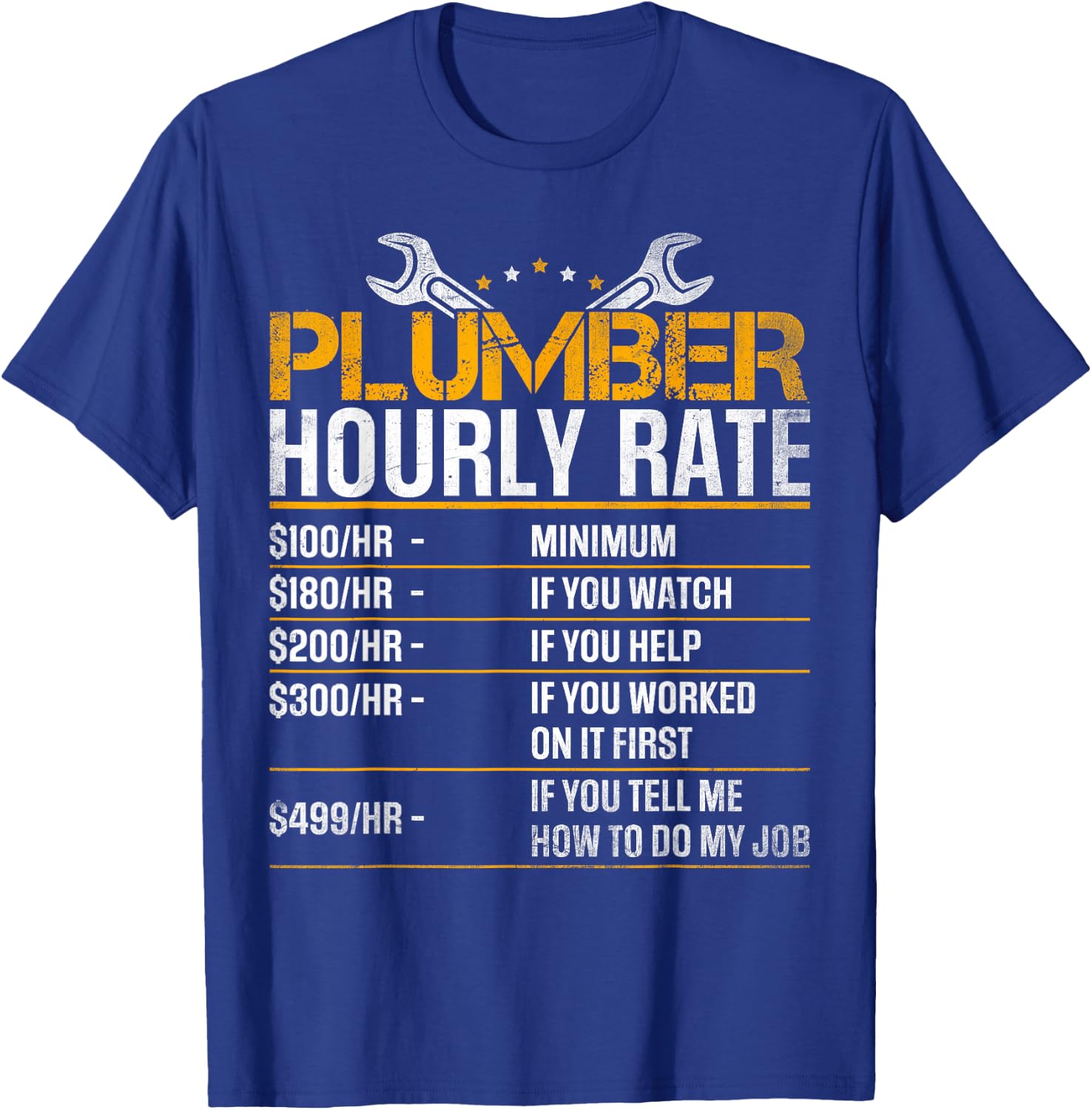 Plumber Hourly Rate Funny Plumber Men Gag Gifts T-Shirt - T-Shirt | Royal