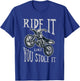 Ride it like you stole it - motorcycles T-Shirt - T-Shirt | Royal