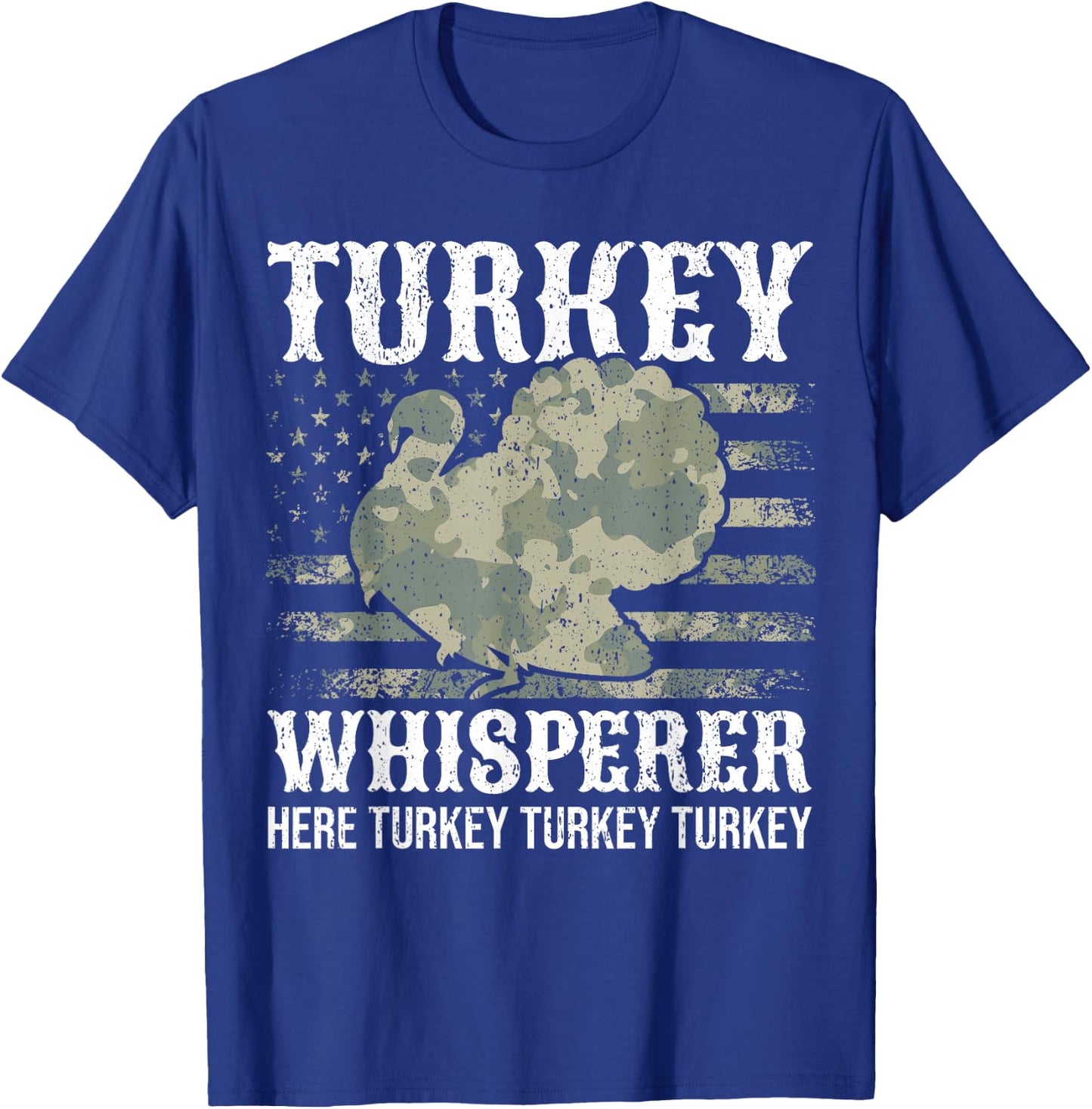 Turkey Hunting I Turkey Whisperer I Turkey Hunter T-Shirt - T-Shirt | Royal