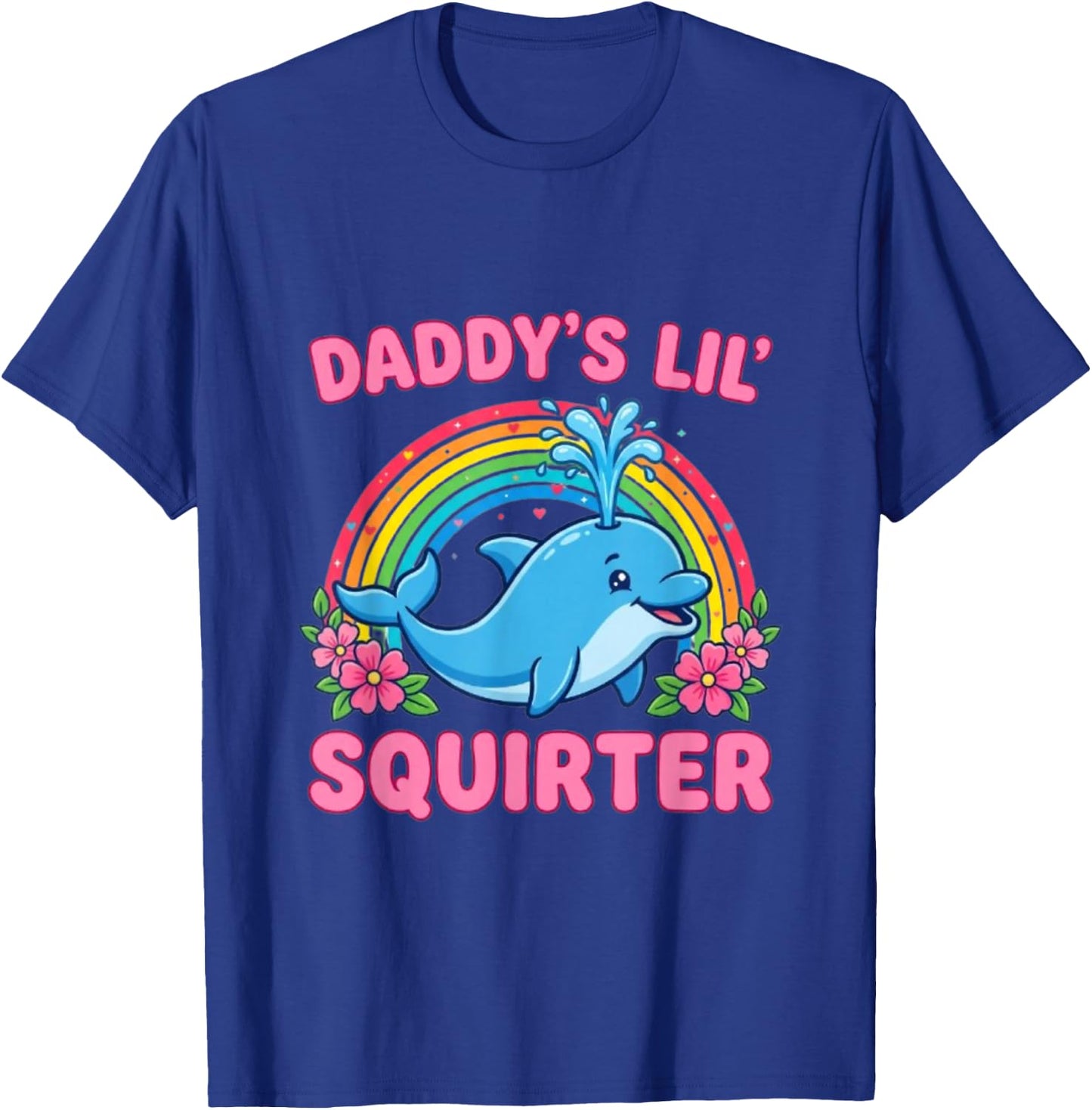 Daddy's Little Squirter T-Shirt - T-Shirt | Royal