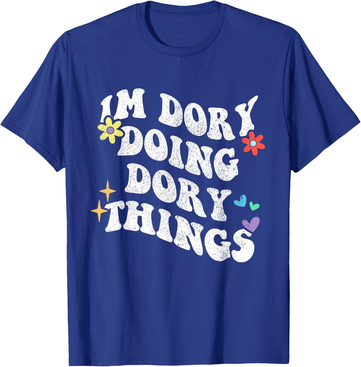 Retro Groovy Im Dory Doing Dory Things Funny Mother's Day T-Shirt - T-Shirt | Royal