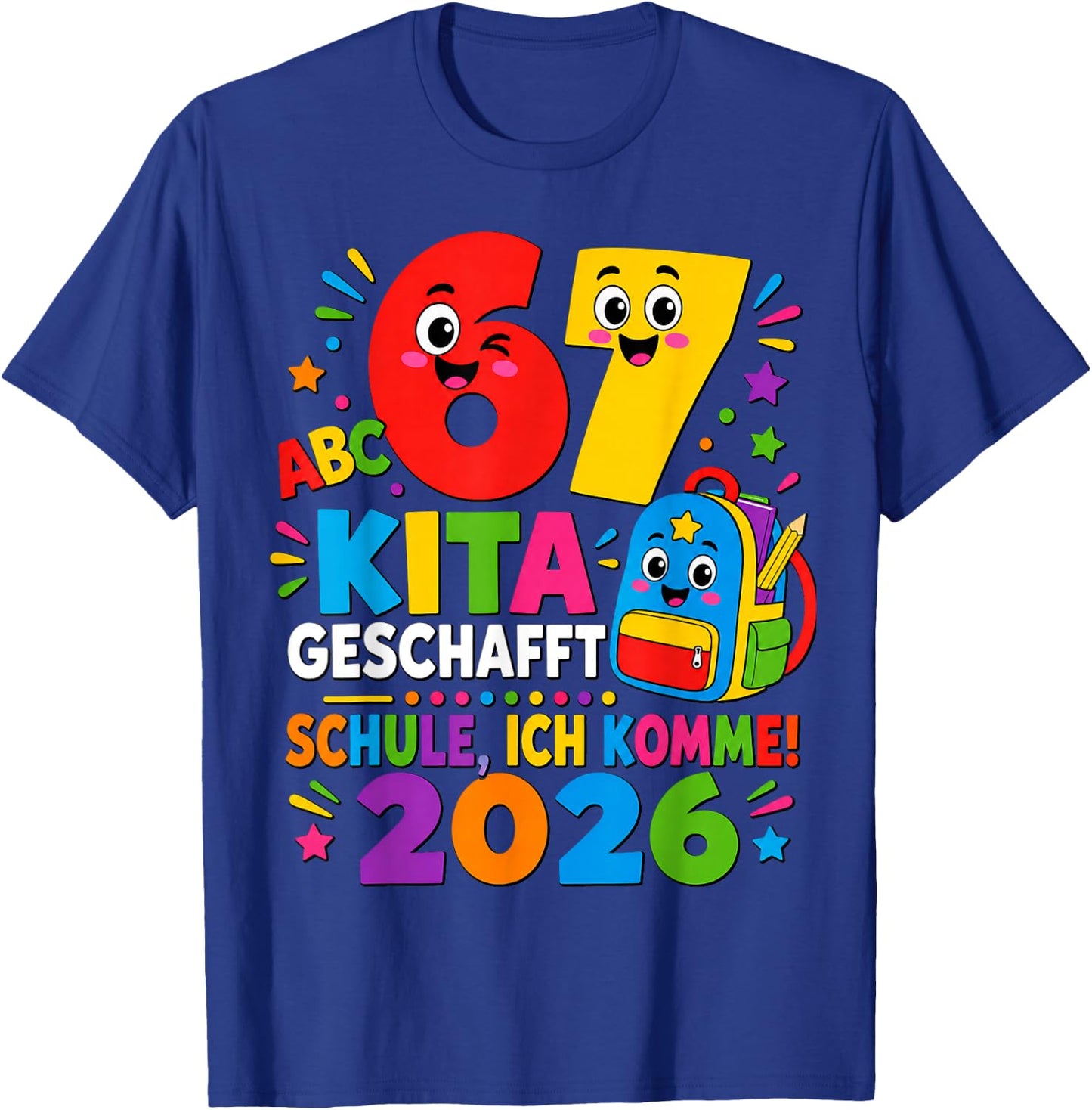 67 Kita Geschafft 2026 Kita Abgänger Kinder T-Shirt - T-Shirt | Royal