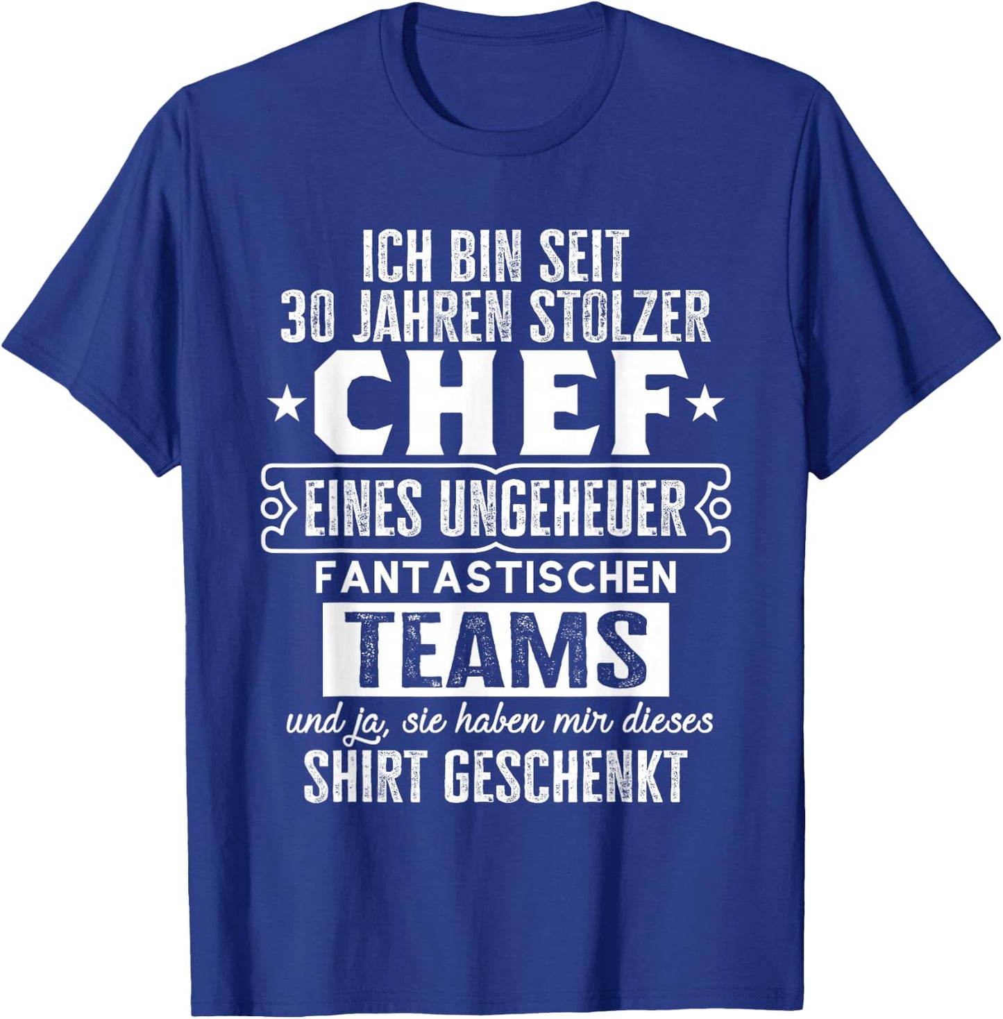 Dienstjubiläum & Firmenjubiläum Chef 30 Jähriges Jubiläum T-Shirt - T-Shirt | Royal