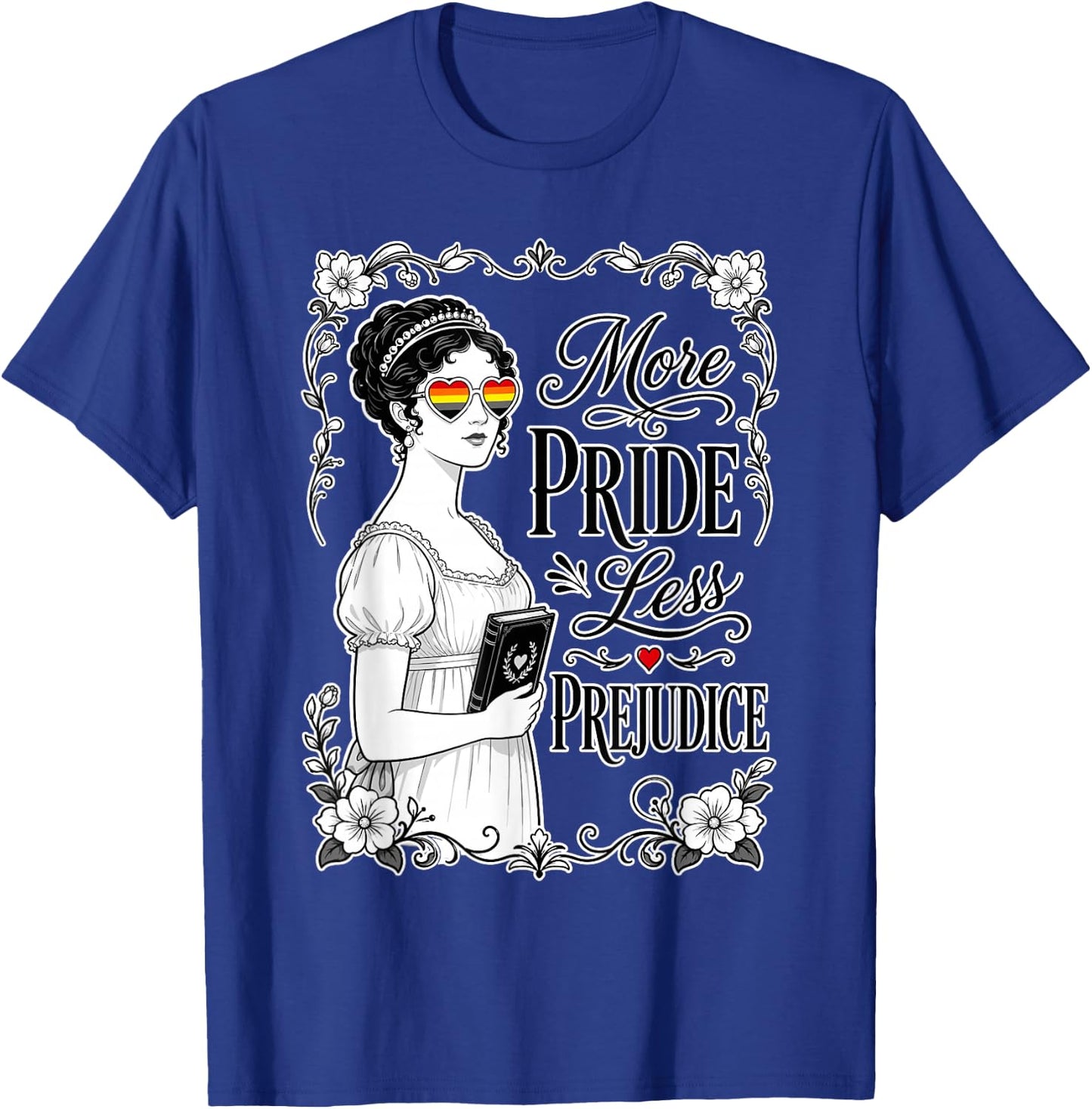 More Pride Less Prejudice T-Shirt - T-Shirt | Royal