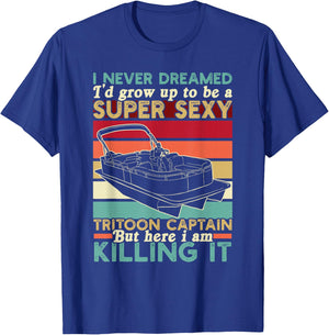 Tritoon Captain Grow Up To Be A Super Sexy Tritoon Captain T-Shirt - T-Shirt | Royal
