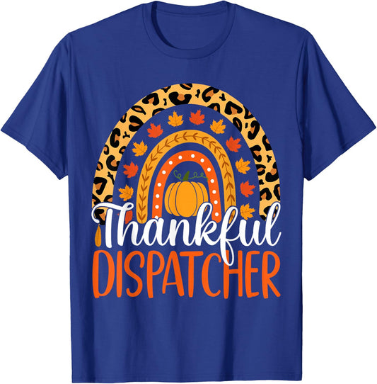 Thankful Dispatcher Rainbow Fall Dispatcher Thanksgiving T-Shirt - T-Shirt | Royal