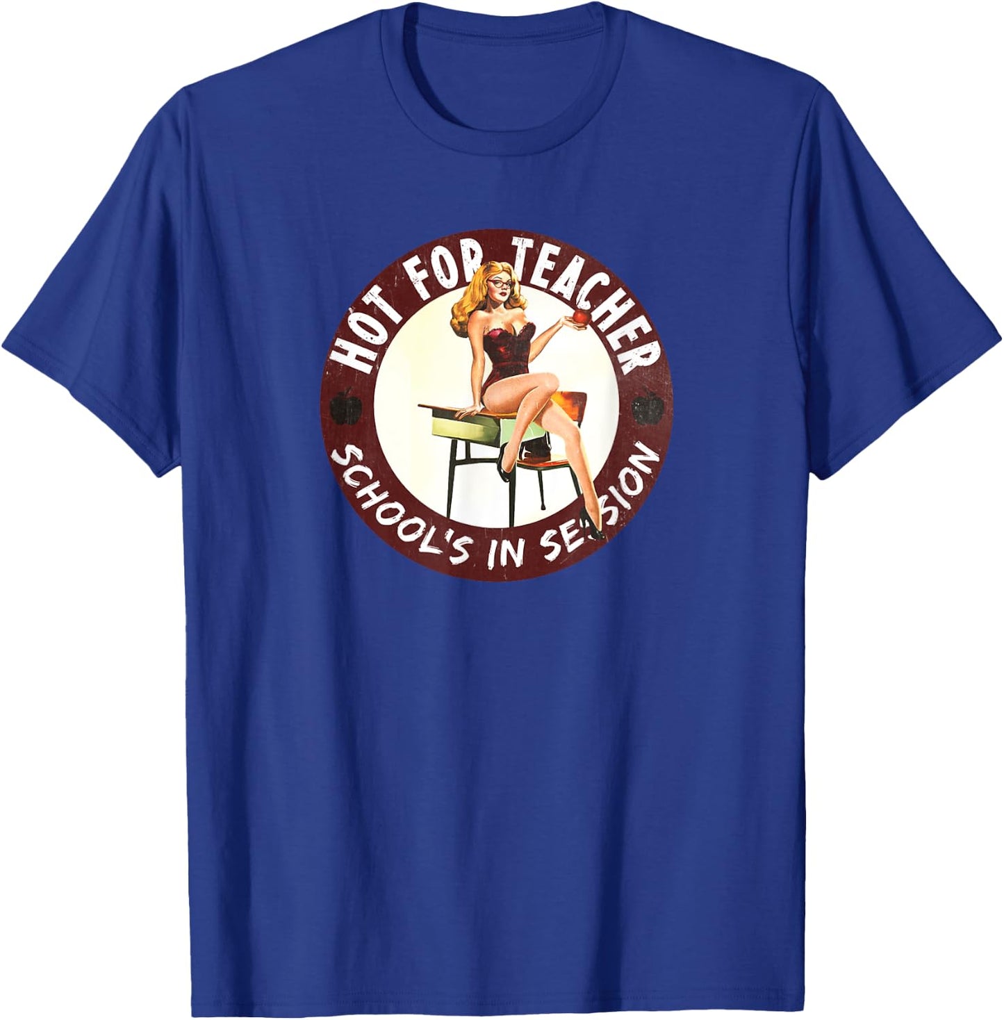 Sexy Hot for Teacher School's in Session Pinup Girl T-Shirt - T-Shirt | Royal