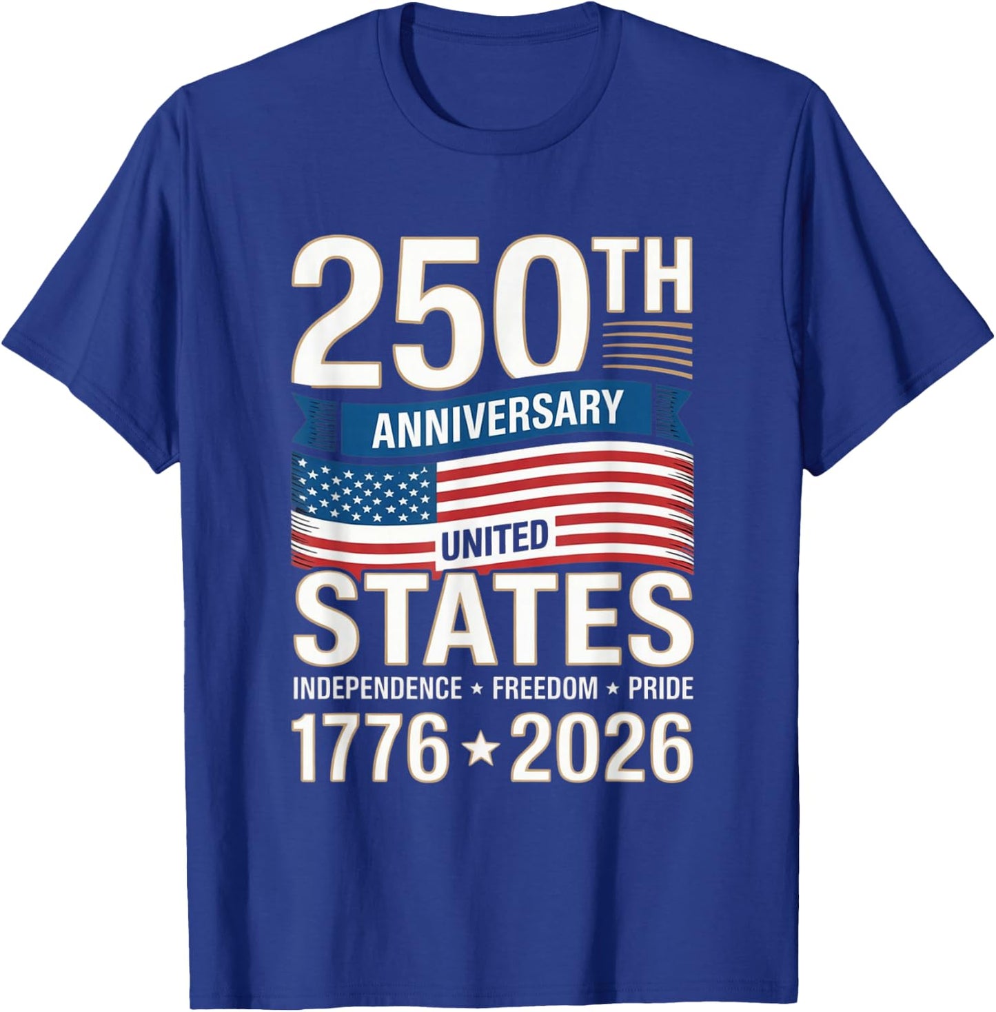 250 Anniversary USA 4th of July Patriotic 250 Years American T-Shirt - T-Shirt | Royal