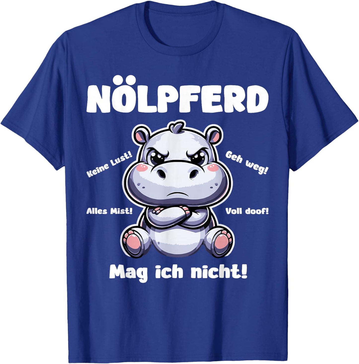 Lustiges Nölpferd Nilpferd Design - Witziges Hippo Motiv T-Shirt - T-Shirt | Royal