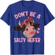 Don't Be A Salty Heifer T-Shirt - T-Shirt | Royal