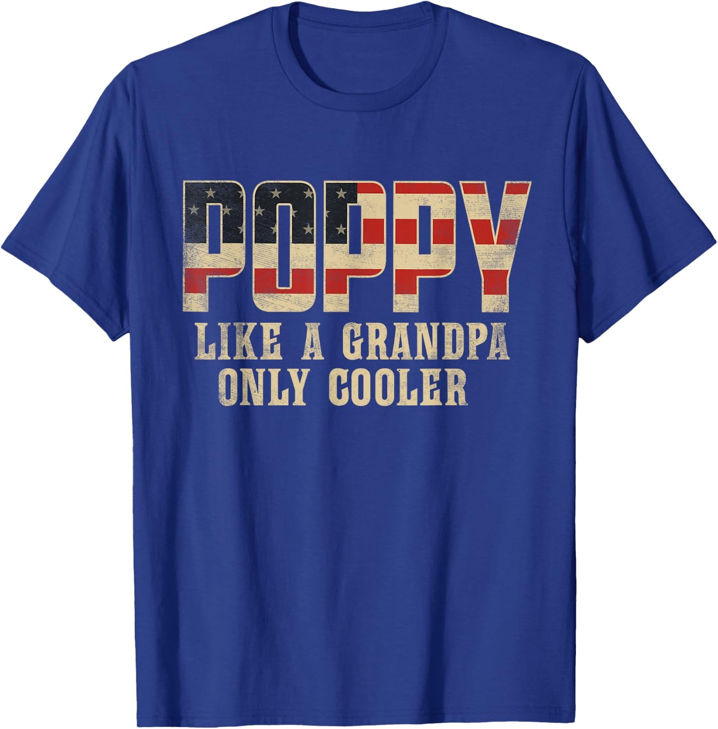 Poppy Like A Grandpa Only Cooler Vintage American Flag T-Shirt - T-Shirt | Royal