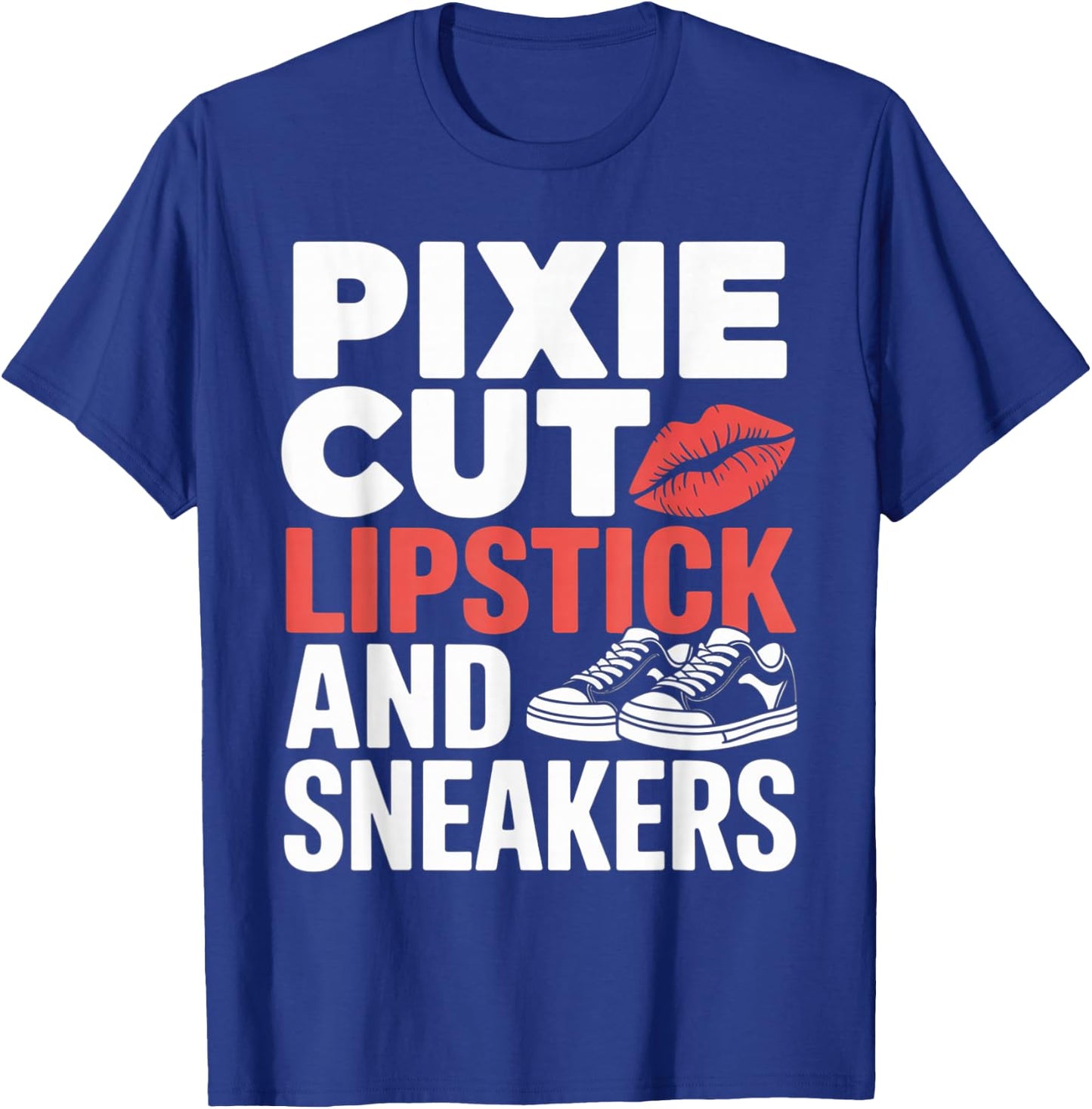 Pixie Cut Lipstick and Sneakers Short Hair Style T-Shirt - T-Shirt | Royal