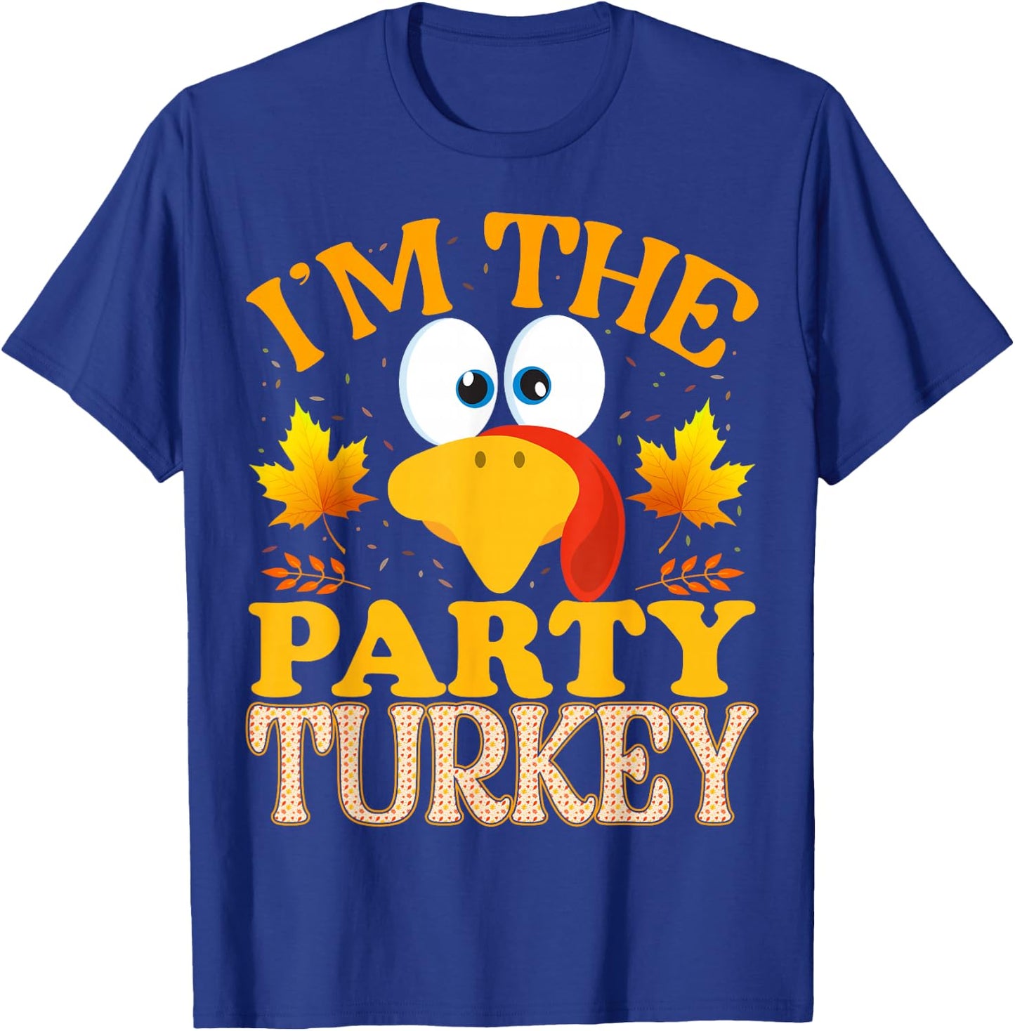 99 Gifts Thanksgiving Family Matching Pajamas - Thanksgiving I'm The Party Turkey - Adult - Black - Small - Short Sleeve - Cotton 65%, Polyester 35% T-Shirt - T-Shirt | Royal