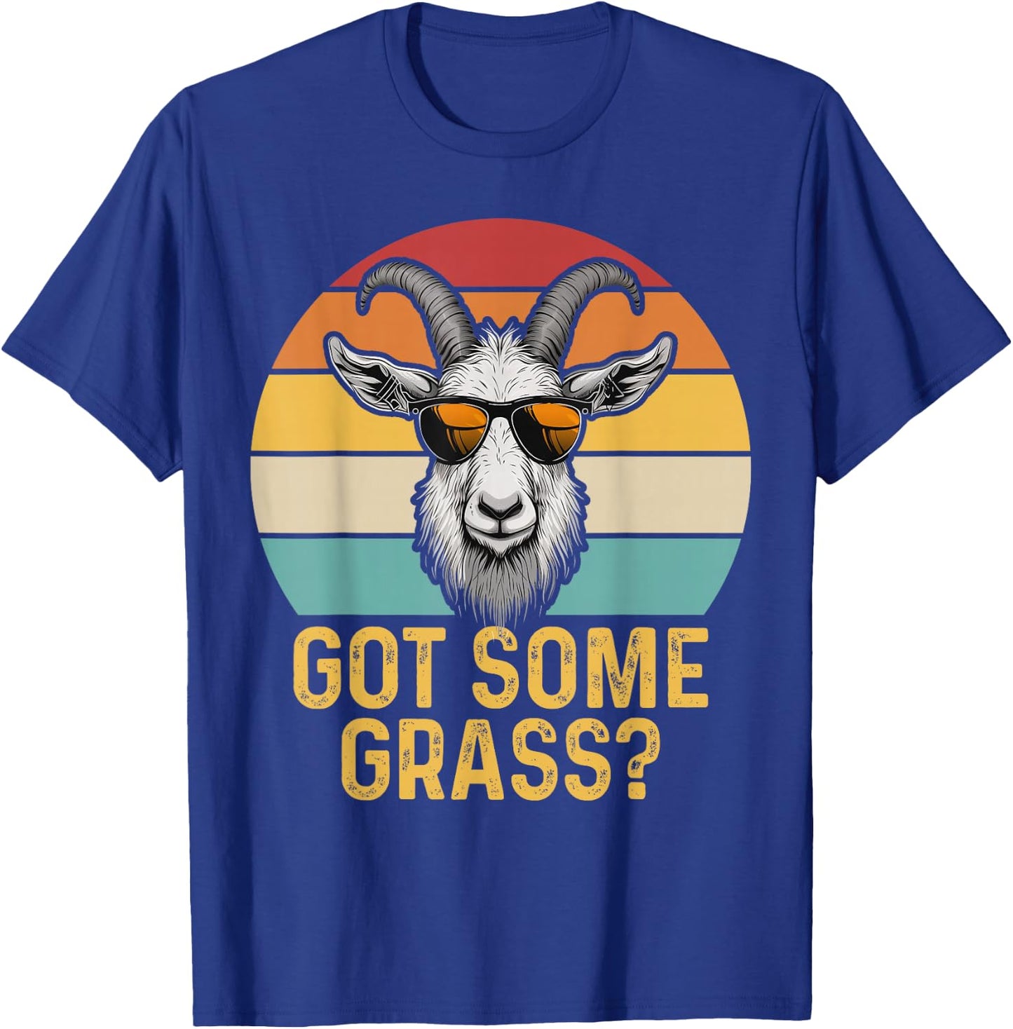 Got Some Grass? Funny Goat Lover Farm Animal Farmer T-Shirt - T-Shirt | Royal