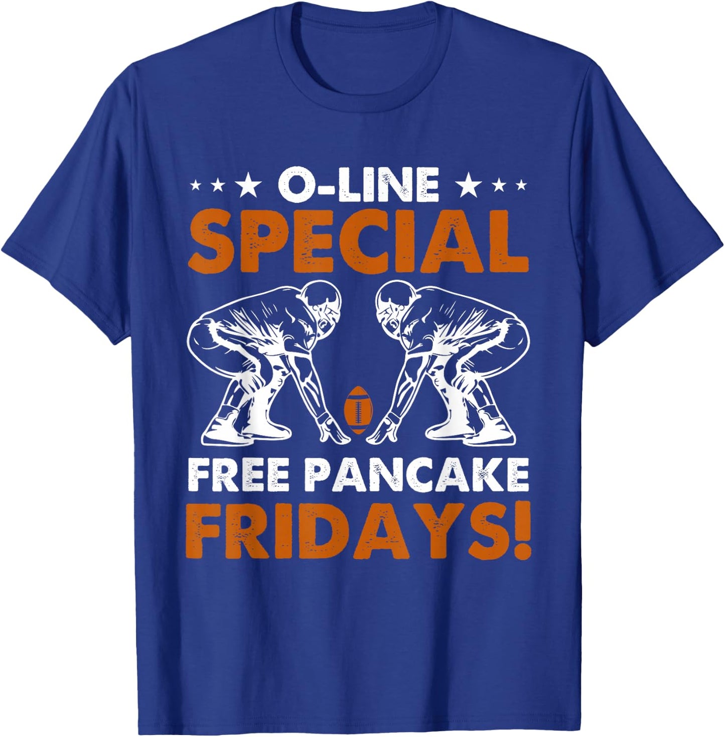 O-Line Special Free Pancake Fridays Offensive Lineman Funny T-Shirt - T-Shirt | Royal