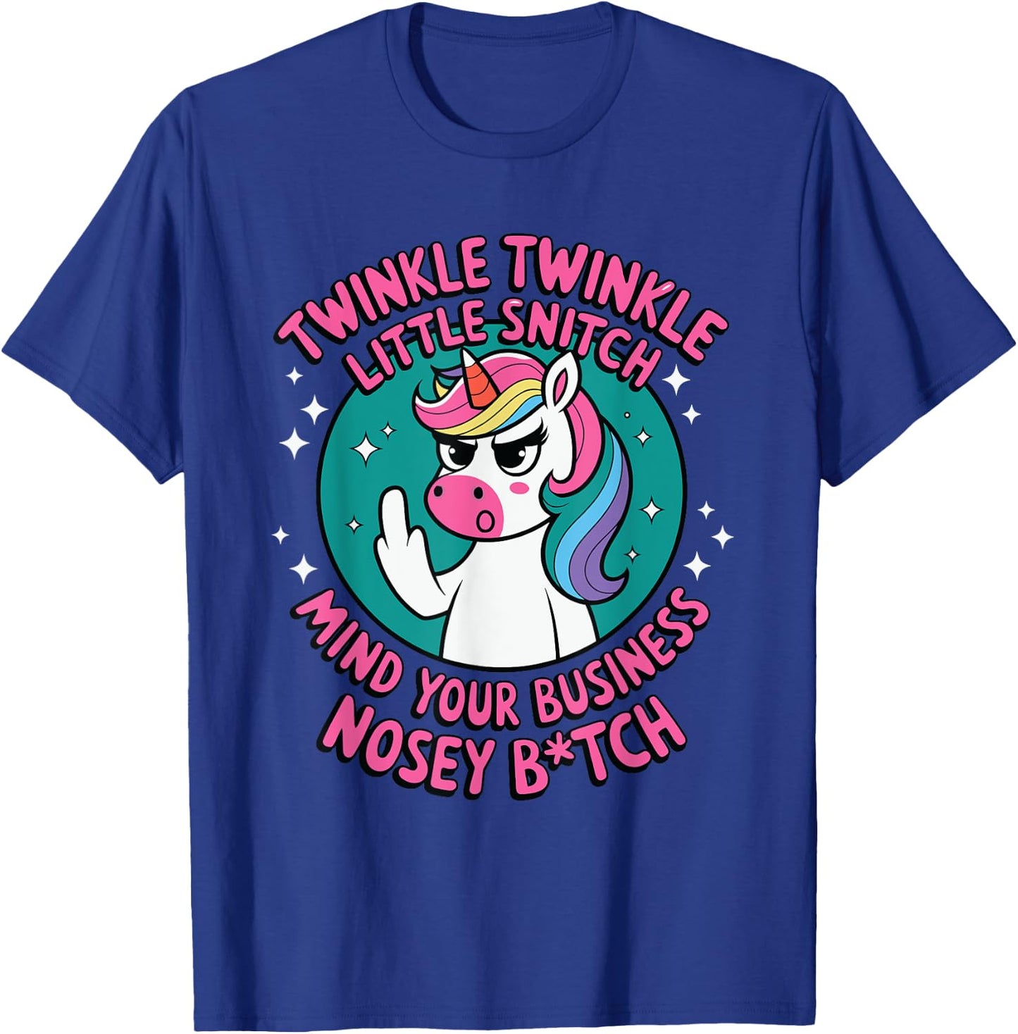 Funny Unicorn Twinkle Twinkle Little Snitch T-Shirt - T-Shirt | Royal
