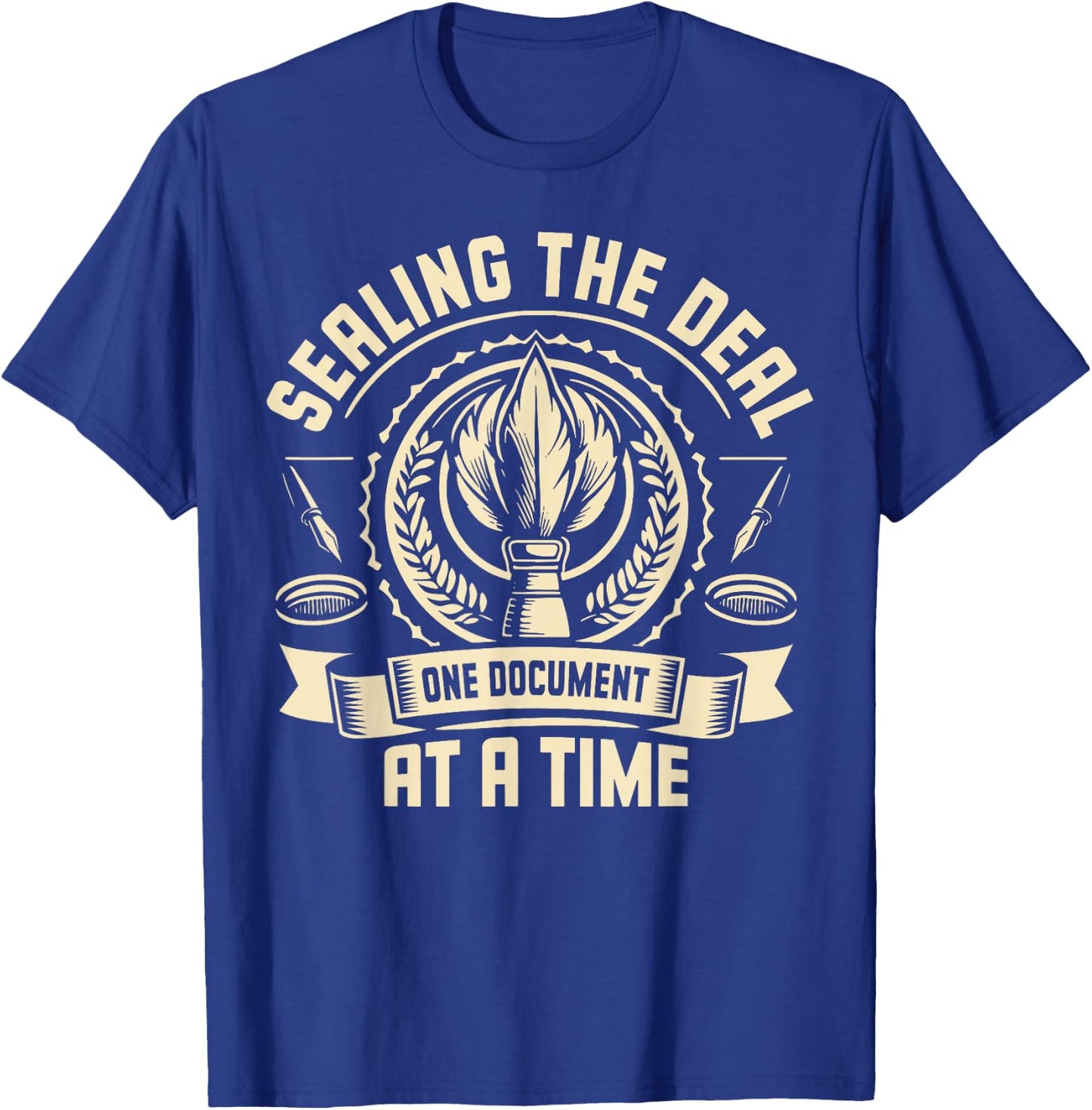 Sealing the Deal one Document at a Time Notary T-Shirt - T-Shirt | Royal