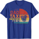 Vintage Dad Tax Making Sure It's Not Poisoned Funny Father T-Shirt - T-Shirt | Royal