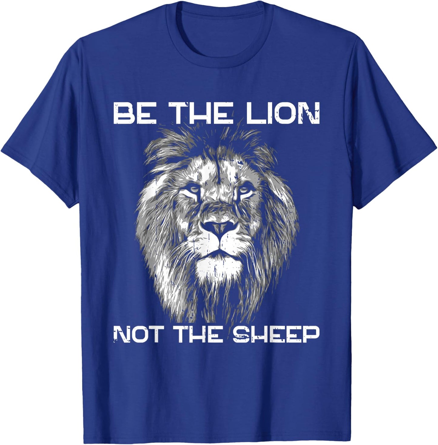 Be The Lion Not The Sheep Motivational Patriotic Lion T-Shirt - T-Shirt | Royal