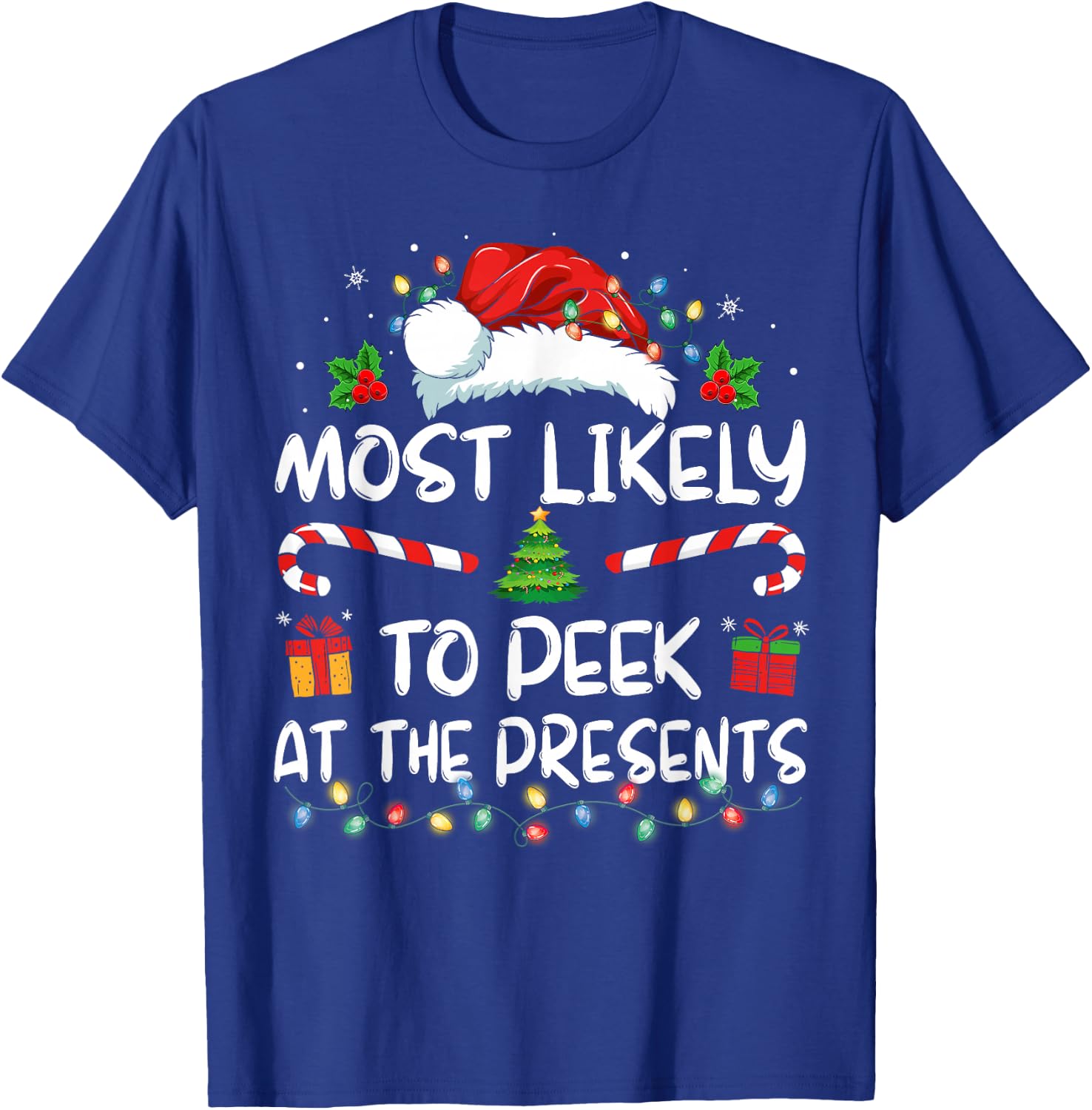 Most Likely To Peek At The Presents Family Pajama Christmas T-Shirt - T-Shirt | Royal