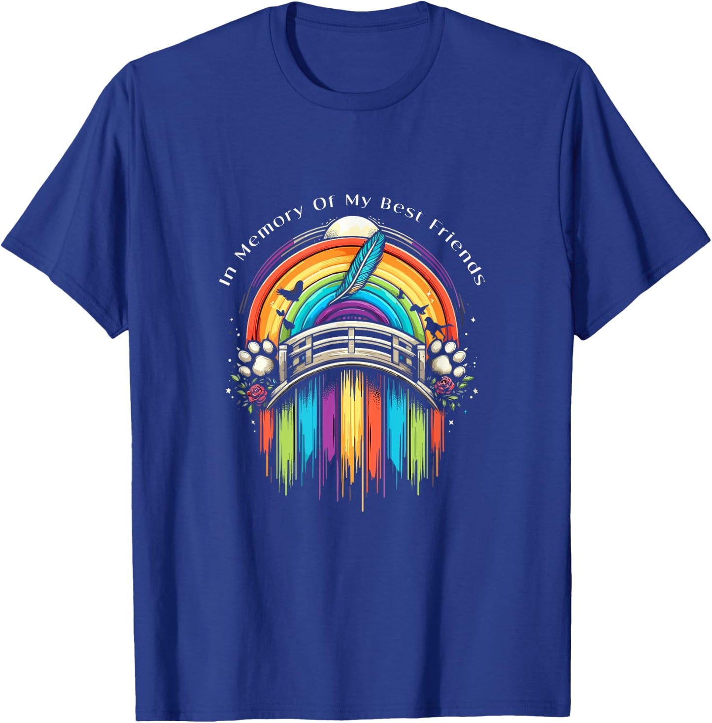 In Memory Of My Best Friends Rainbow Bridge Beloved Pet Loss T-Shirt - T-Shirt | Royal