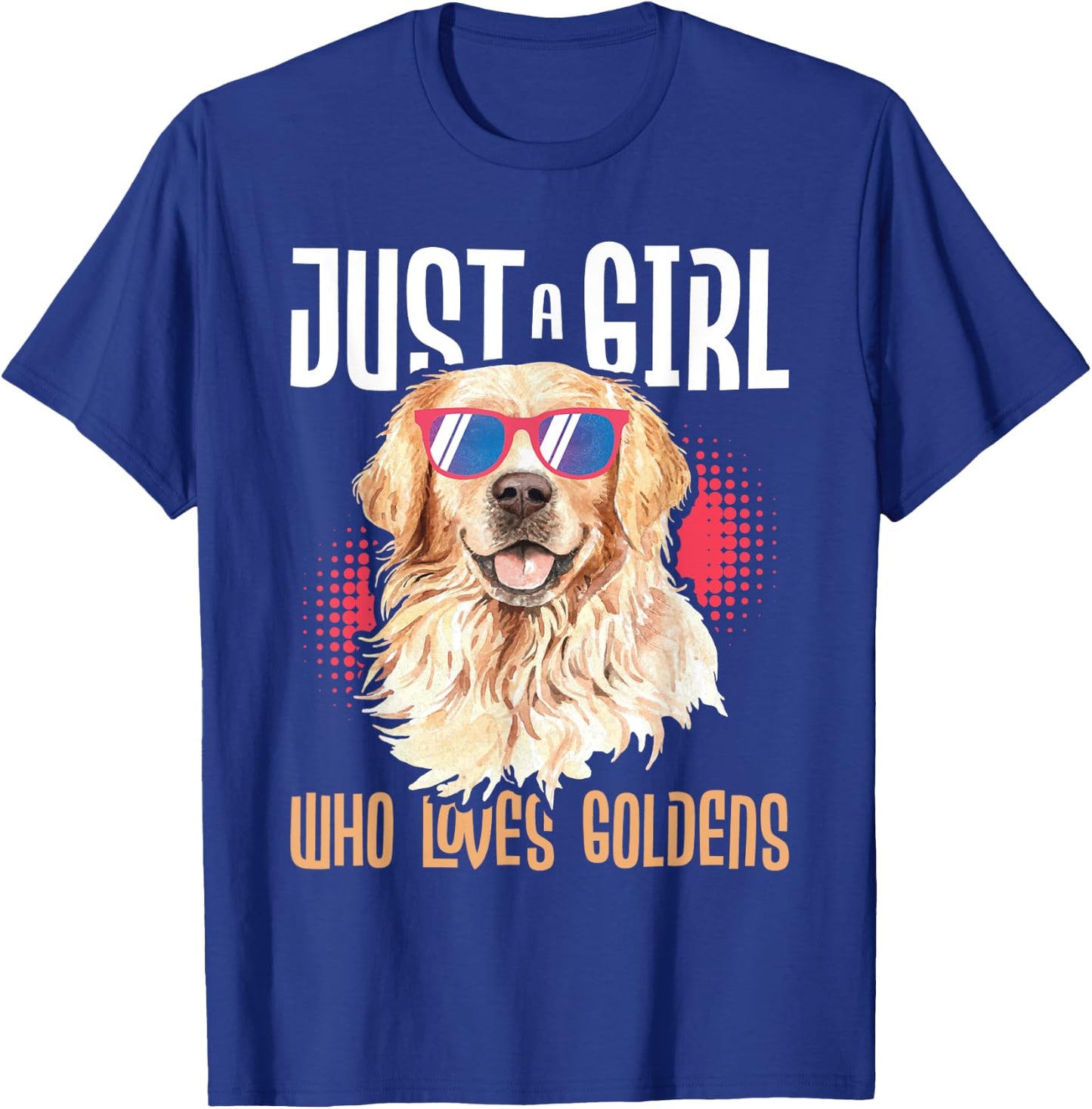 Just A Girl Who Loves Goldens - Golden Retriever Dog Lover T-Shirt - T-Shirt | Royal