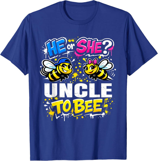 He Or She Uncle to Bee Baby Gender Reveal Party T-Shirt - T-Shirt | Royal