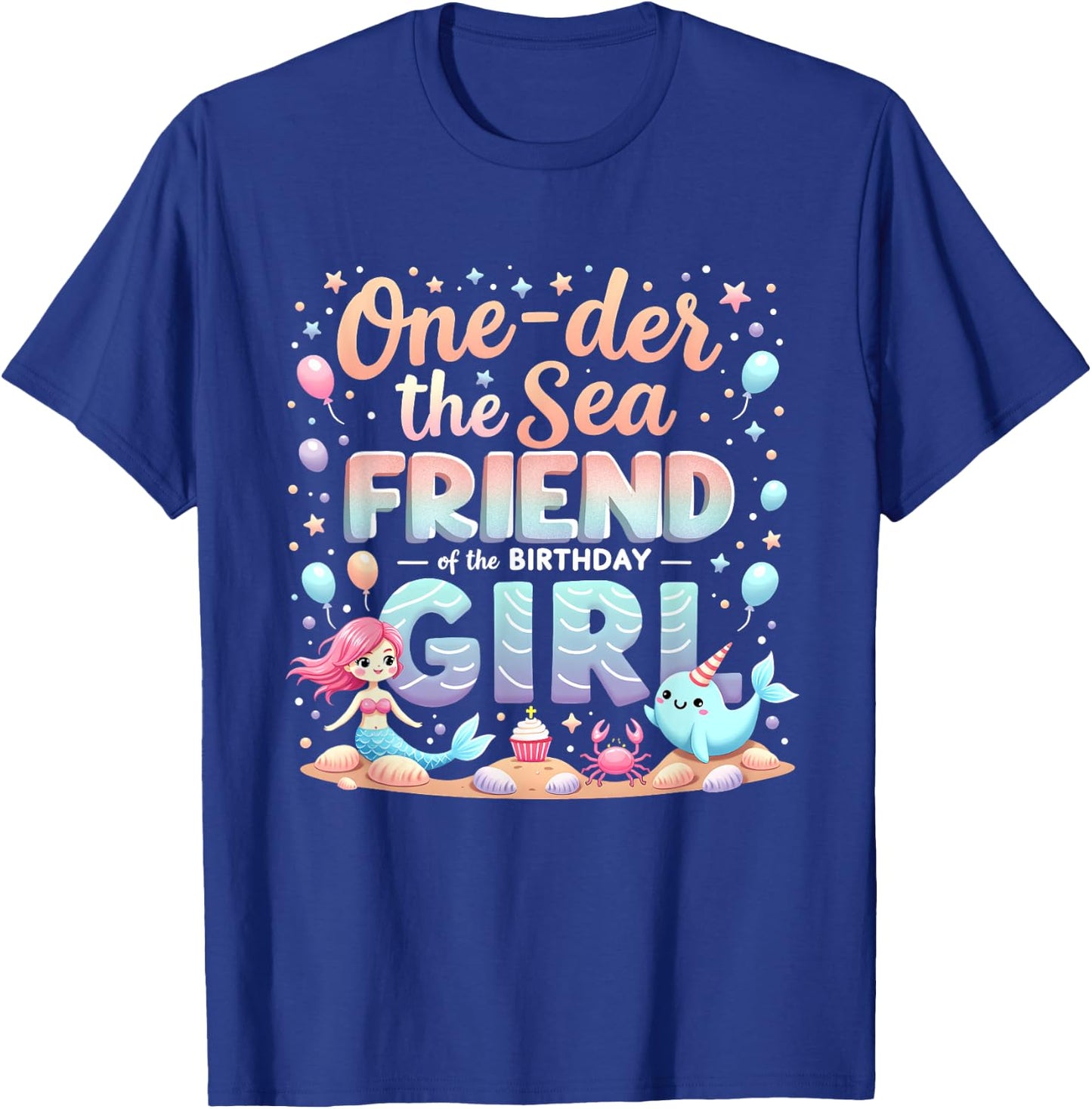 One Der The Sea Friend Of The Birthday Girl T-Shirt - T-Shirt | Royal