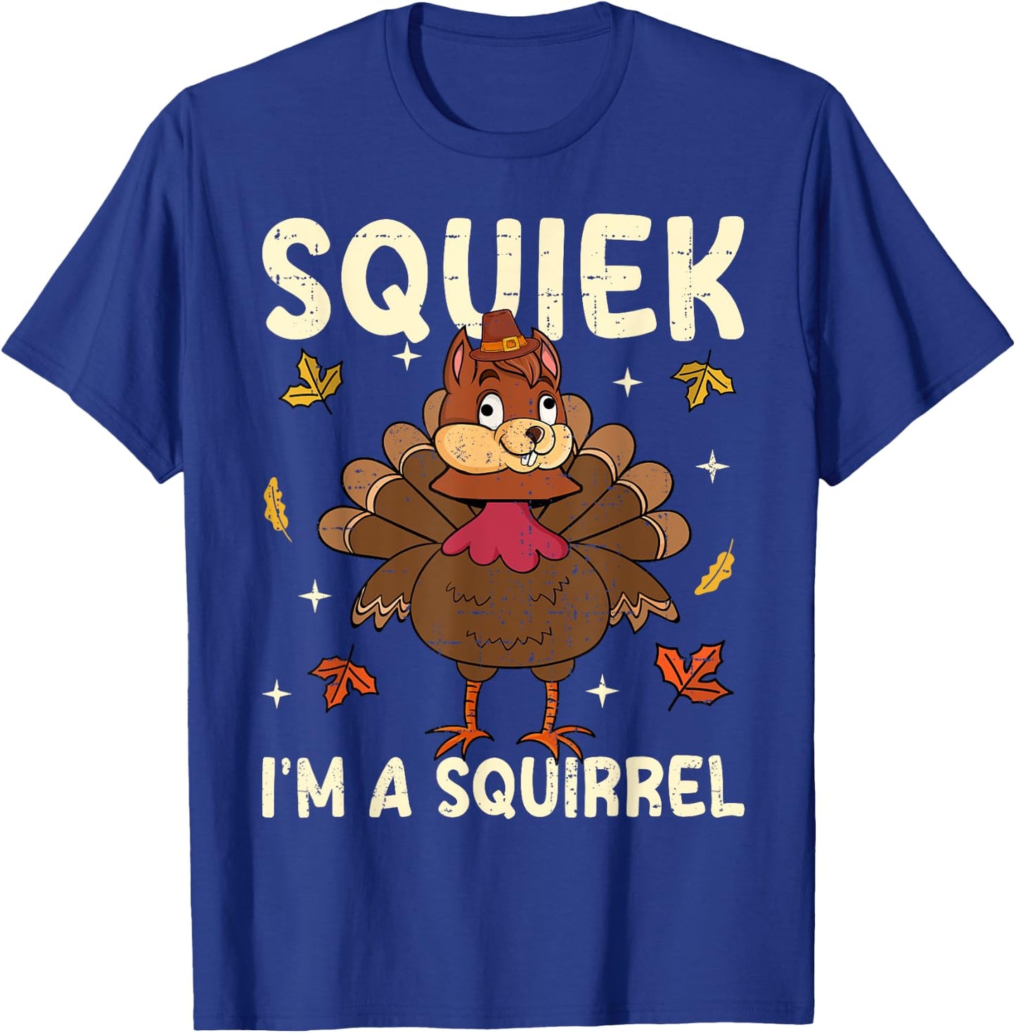 Thanksgiving Fake Squirrel Thanksgiving Turkey Squirrel T-Shirt - T-Shirt | Royal