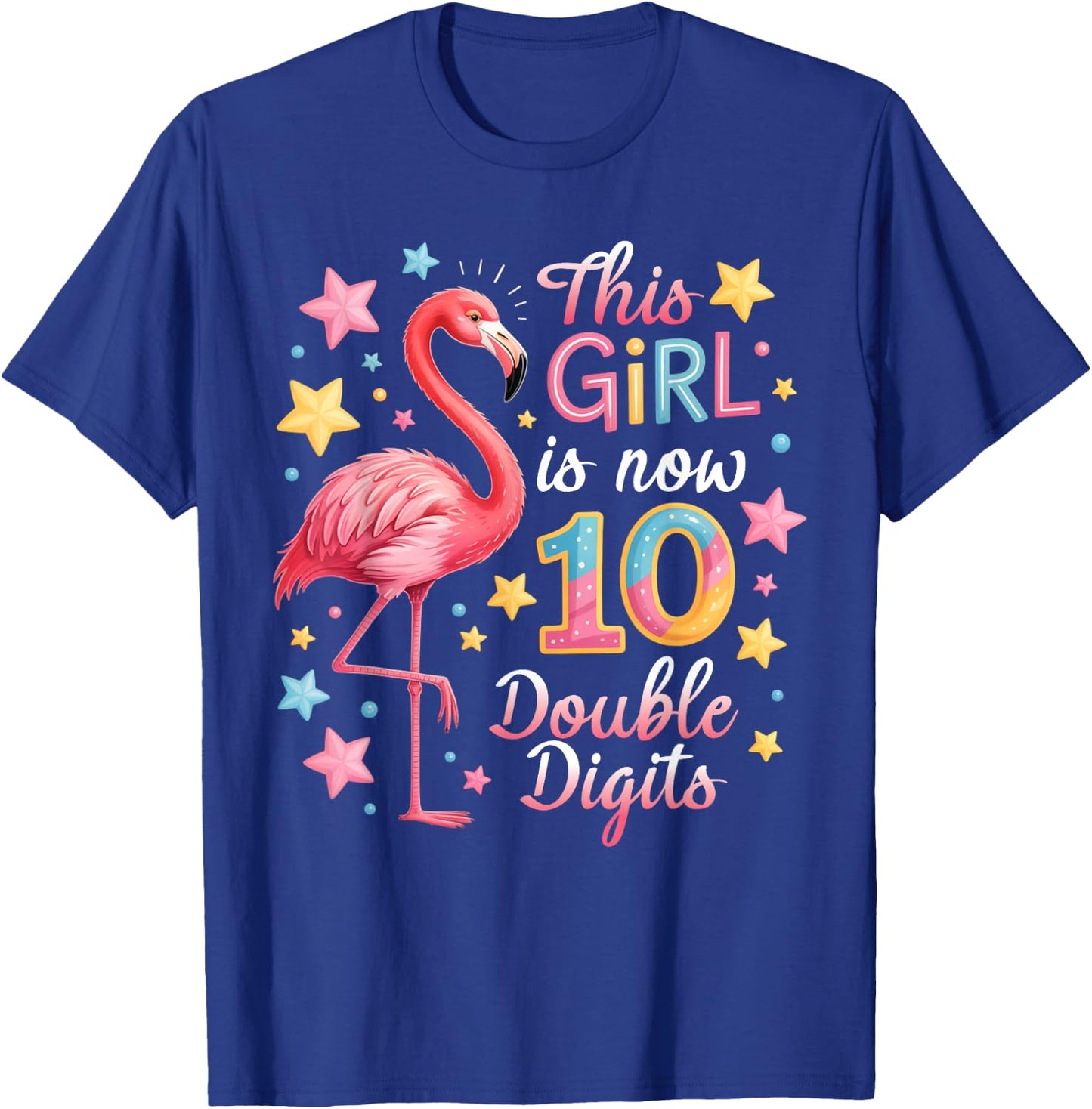 This Girl is Now 10 Flamingo Double Digits 10th Birthday T-Shirt - T-Shirt | Royal