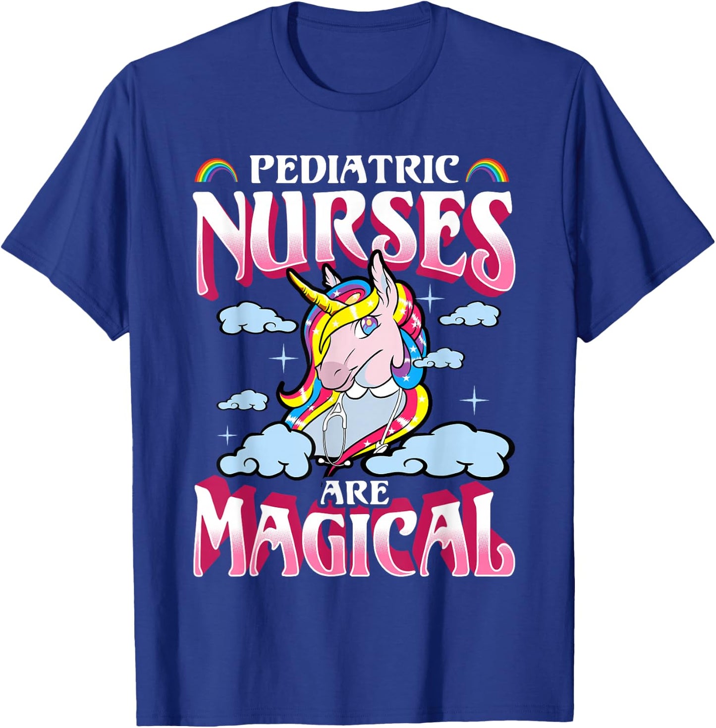Pediatric Nurses Unicorn Magical Nursing Nurse Gift T-Shirt - T-Shirt | Royal