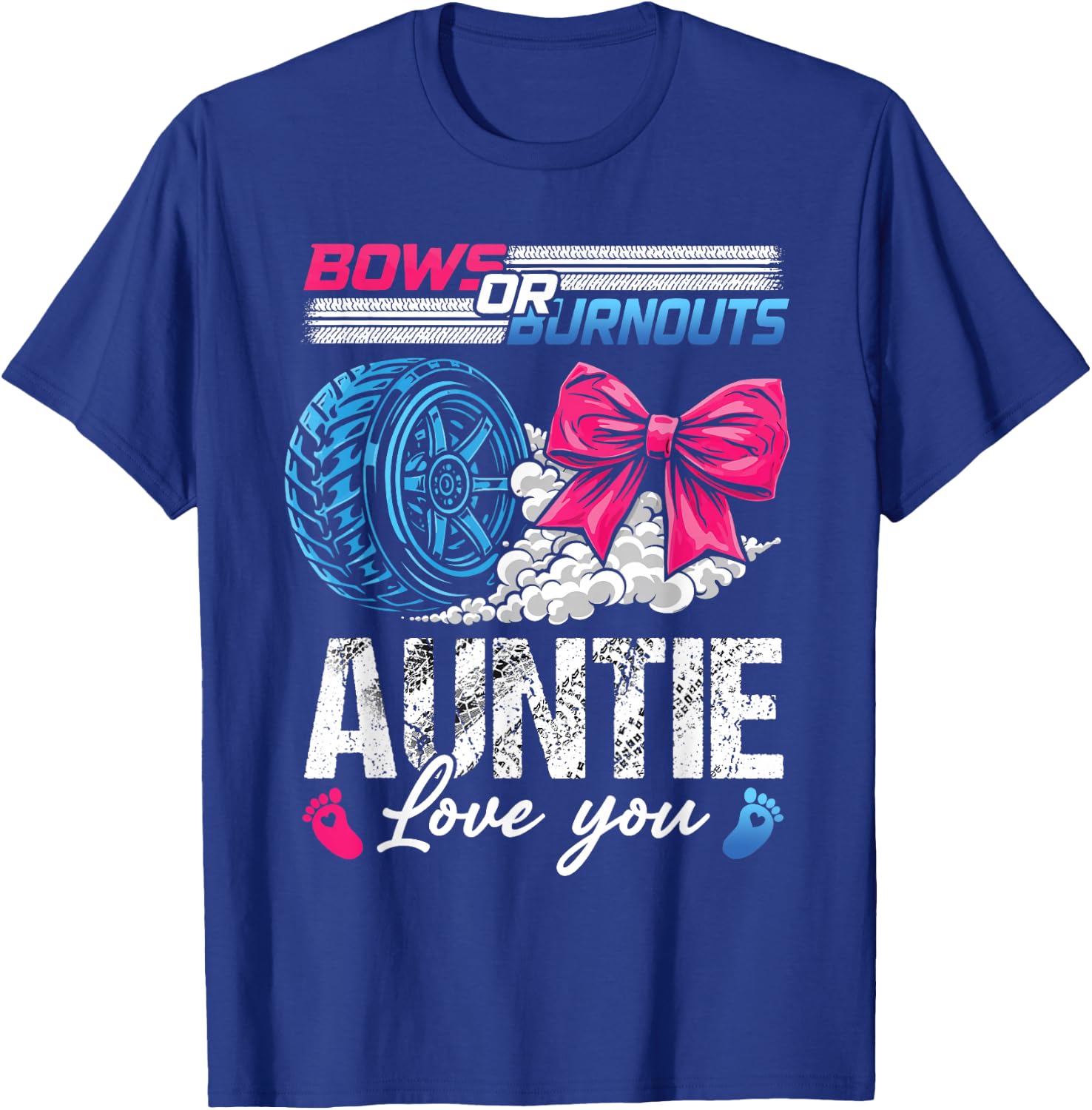 Burnouts Or Bows Auntie Loves You Gender Reveal T-Shirt - T-Shirt | Royal