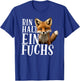 Bin halt ein Fuchs - Stellungnahme von Fox Loverhalter T-Shirt - T-Shirt | Royal