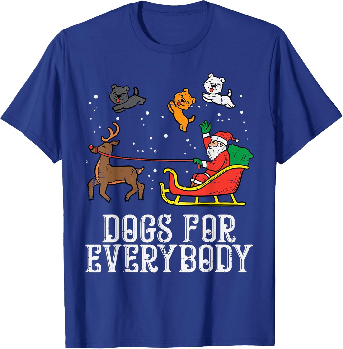 Dogs for Everybody Santa Funny Christmas Xmas T-Shirt - T-Shirt | Royal