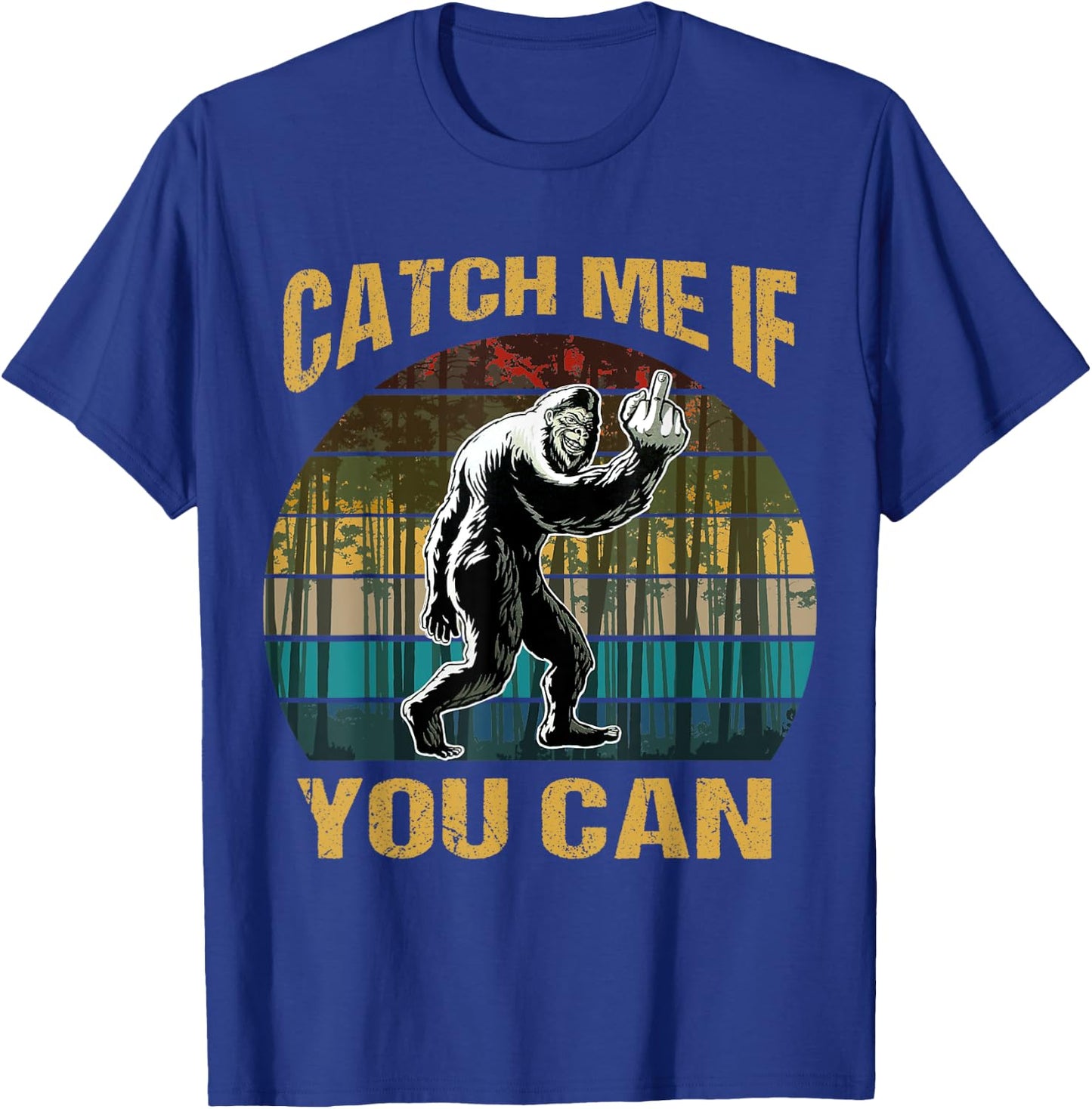 Vintage Catch Me If You Can Bigfoot Lovers T-Shirt - T-Shirt | Royal
