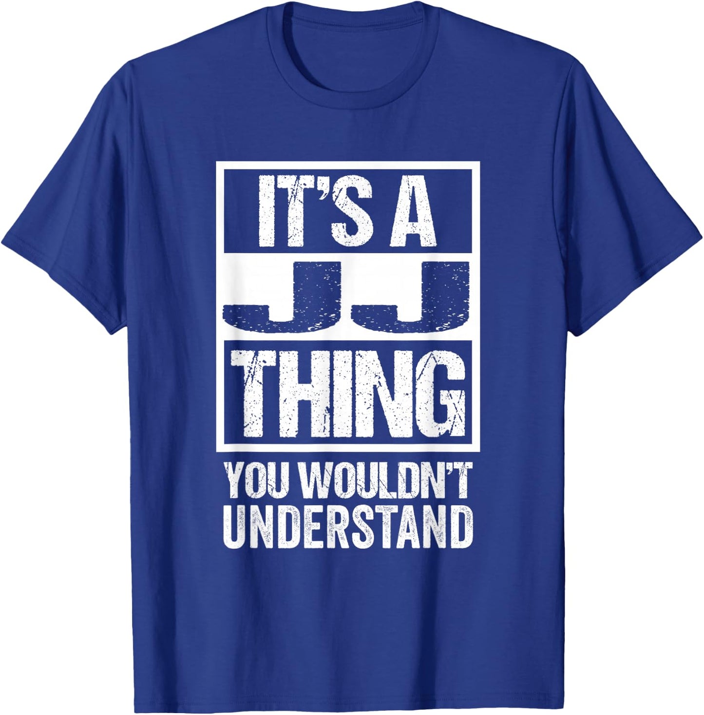It's A JJ Thing You Wouldn't Understand First Name T-Shirt - T-Shirt | Royal