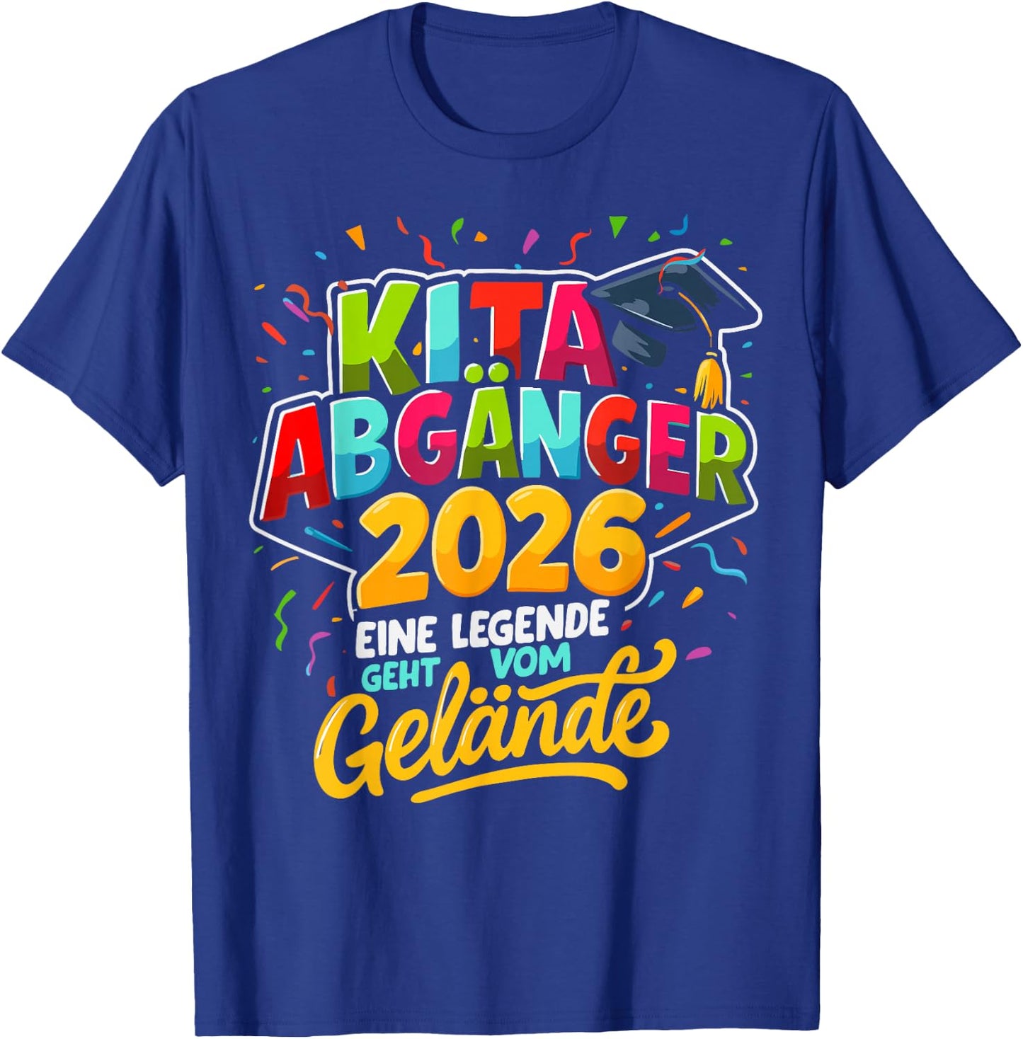 Kinder Kita Abgänger 2026 Eine Legende Geht Vom Gelände T-Shirt - T-Shirt | Royal
