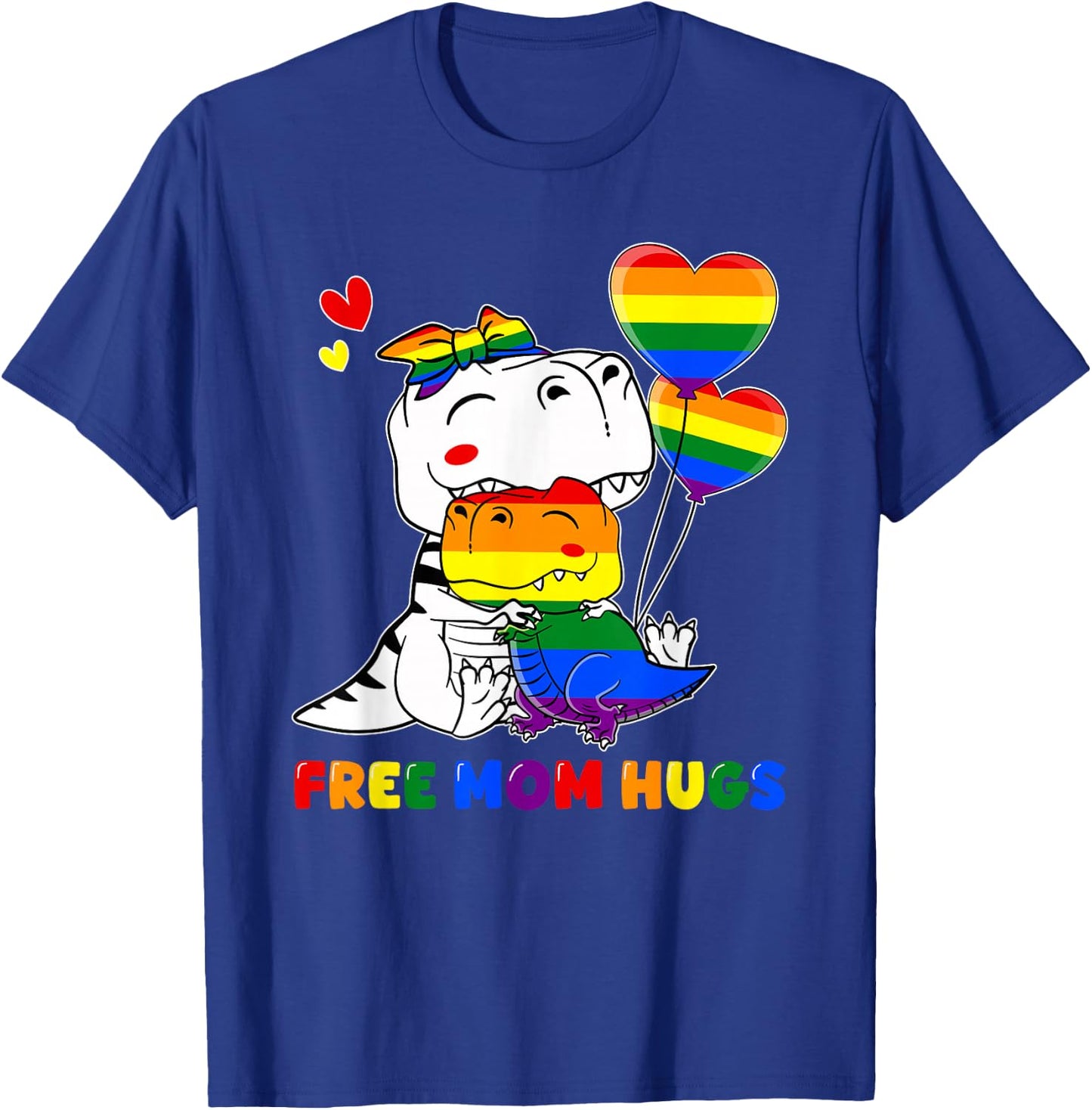 LGBT Free Mom Hugs Dinosaur Mamasaurus Rainbow LGBT Flag T-Shirt - T-Shirt | Royal