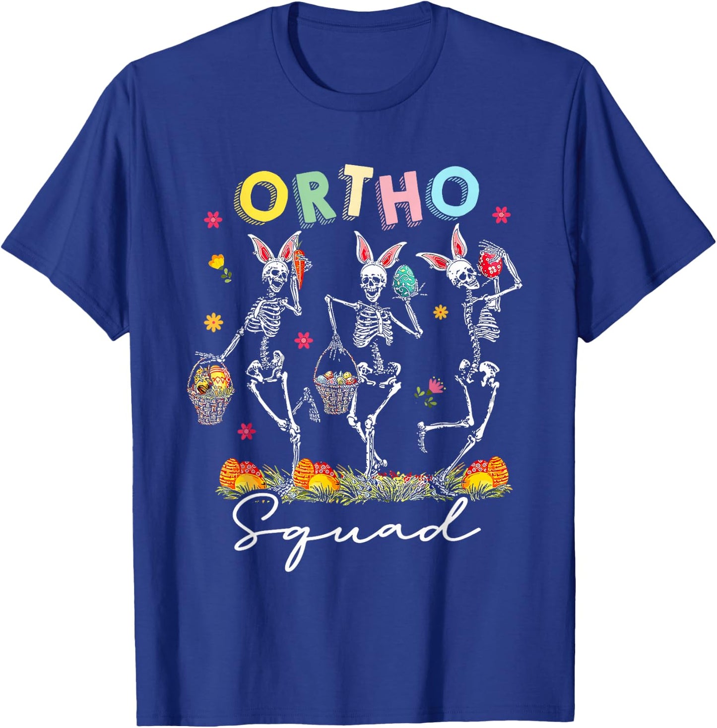 Ortho Squad Easter Day Bunny Orthopedic Dancing Skeletons T-Shirt - T-Shirt | Royal