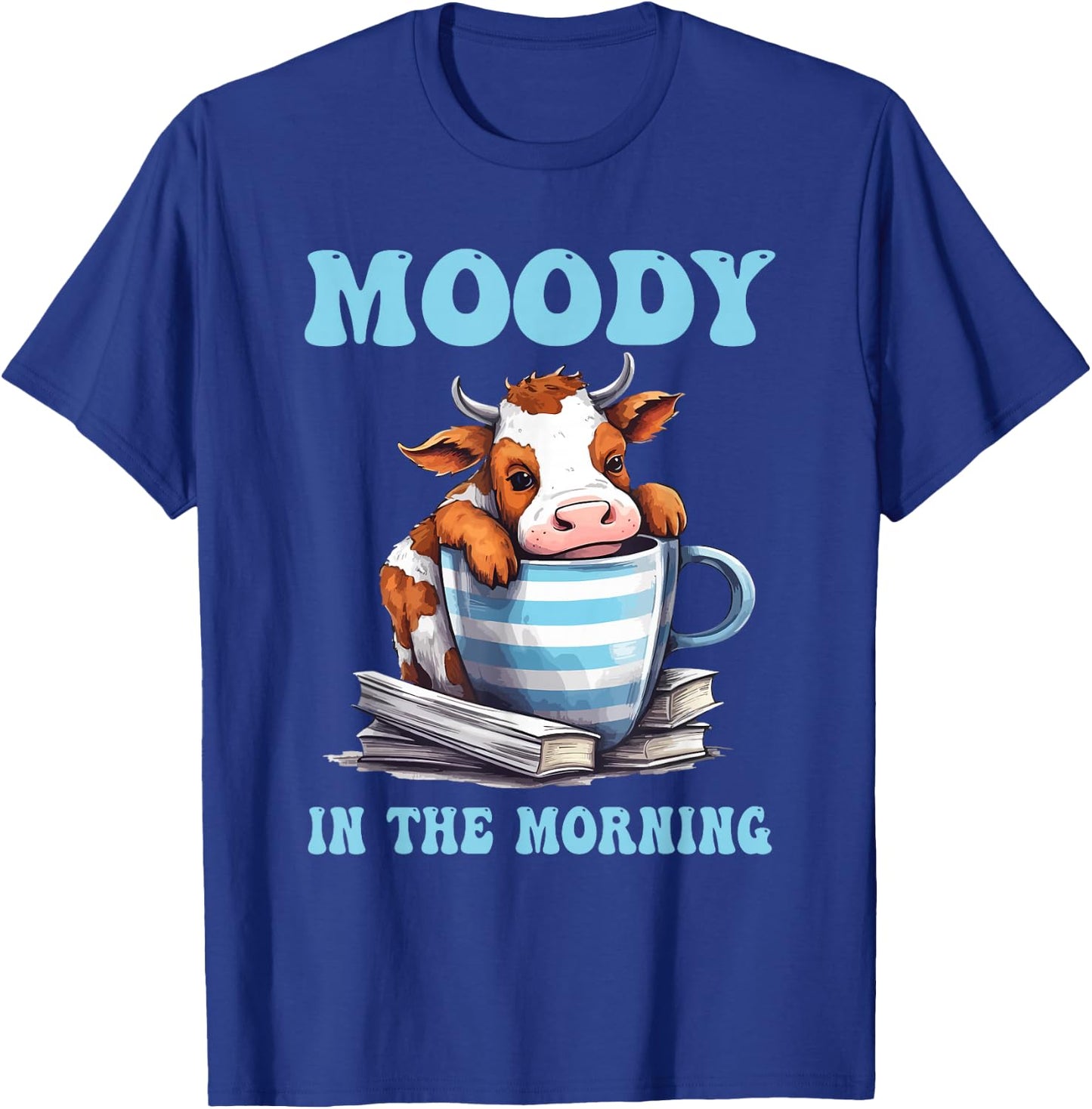 Moody In The Morning Cow Lover Funny Animal T-Shirt - T-Shirt | Royal