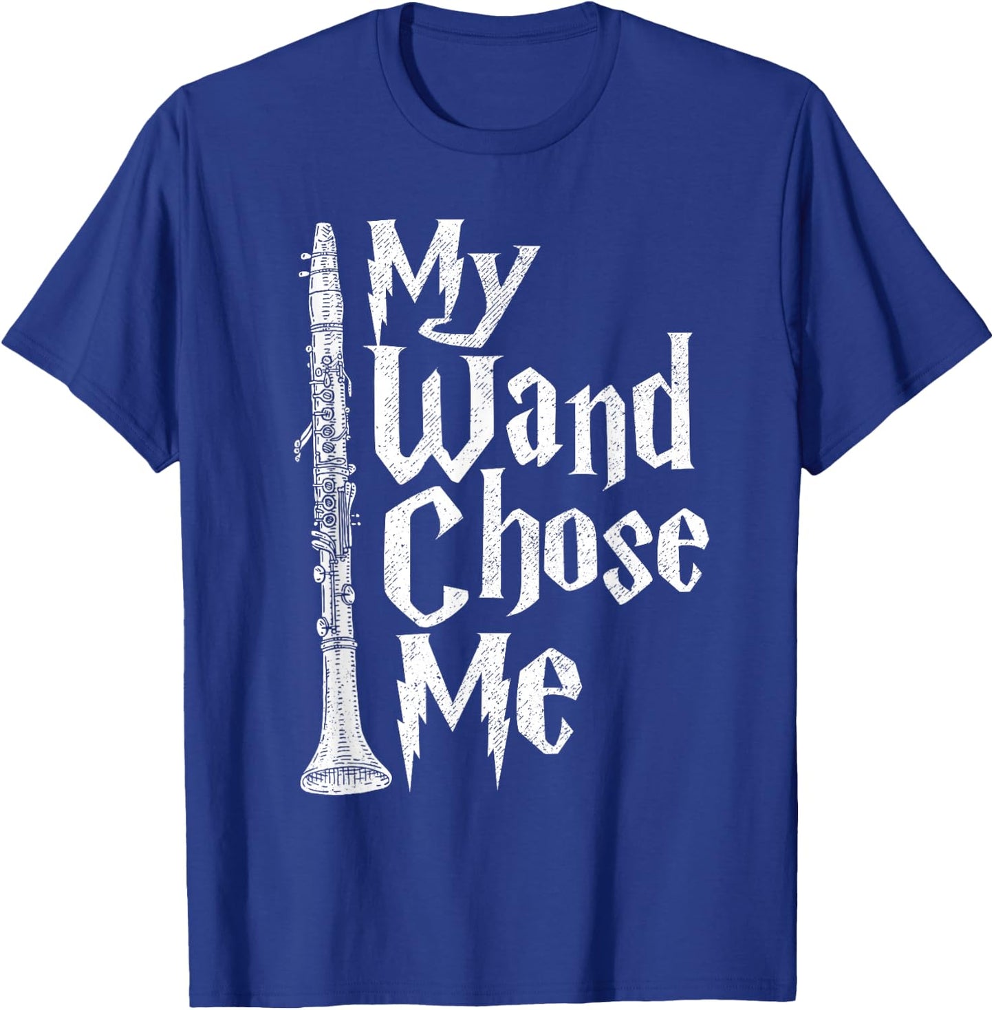 My Wand Chose Me - Clarinet Player Clarinetist Music Lover T-Shirt - T-Shirt | Royal