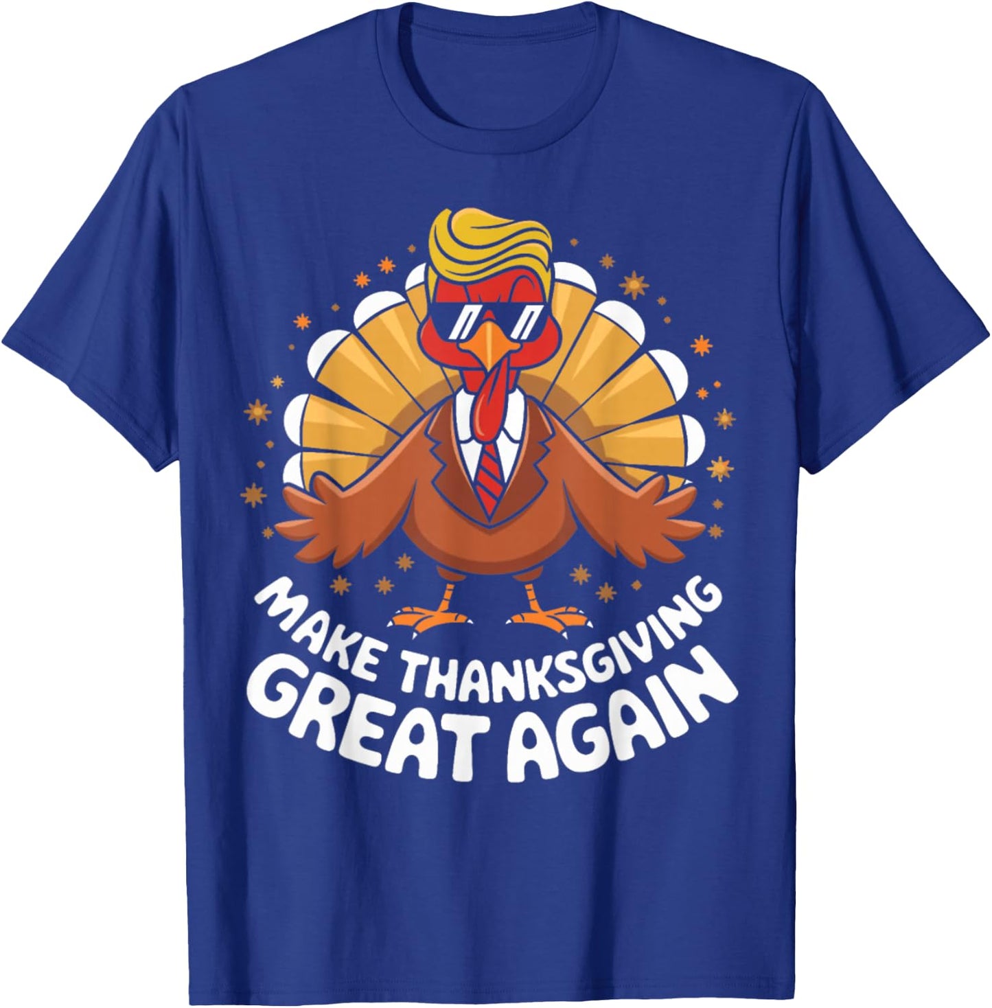 Make Thanksgiving Great Again T-Shirt - T-Shirt | Royal