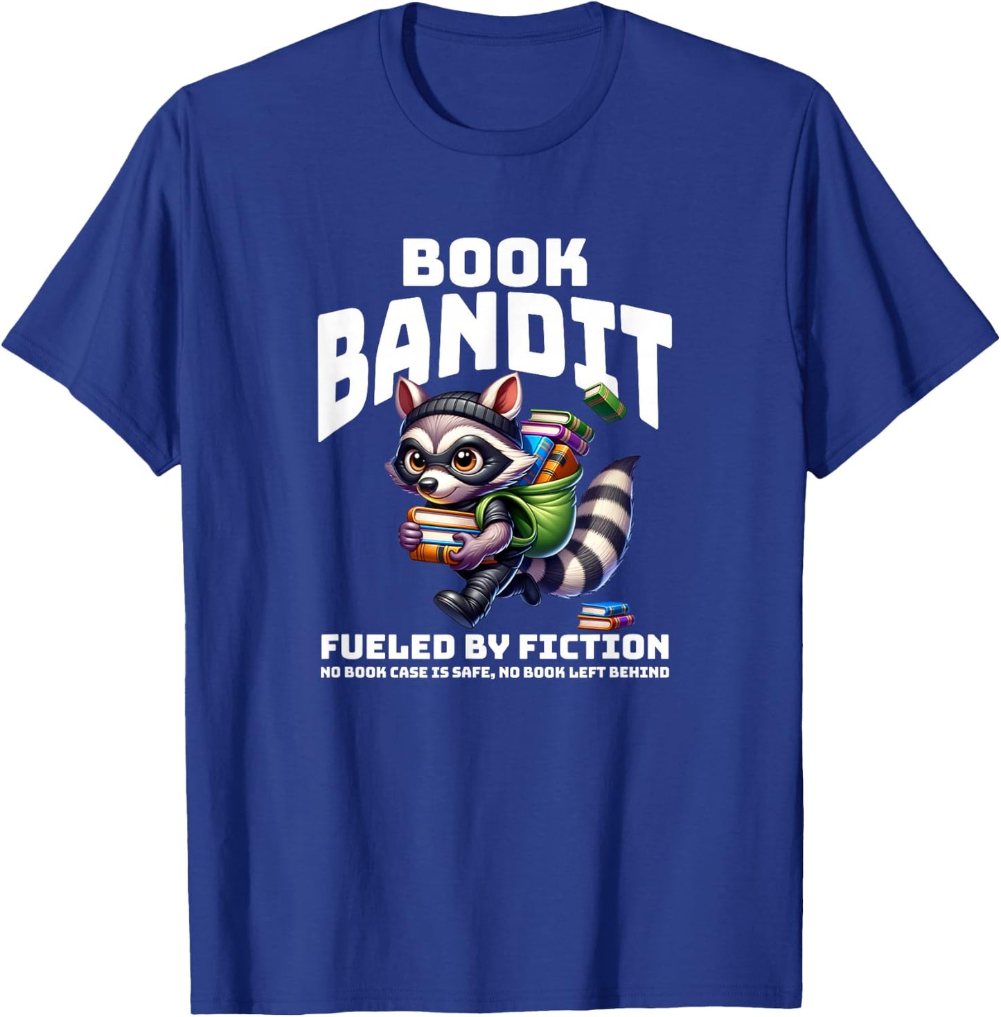 Love to Read and Fueled by Fiction Raccoon-Bookworm Book Bandit - Black, Small T-Shirt - T-Shirt | Royal