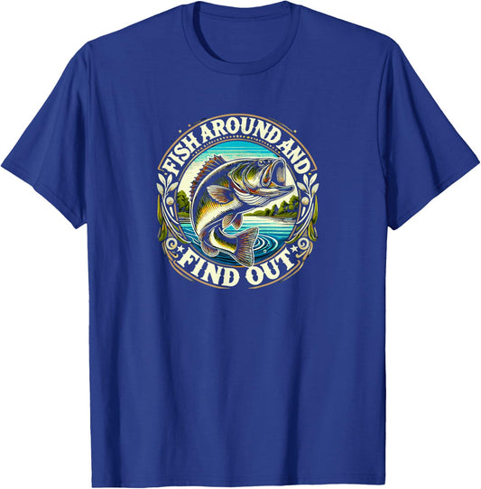 Fish Around and Find Out Funny Bass Fishing T-Shirt - T-Shirt | Royal