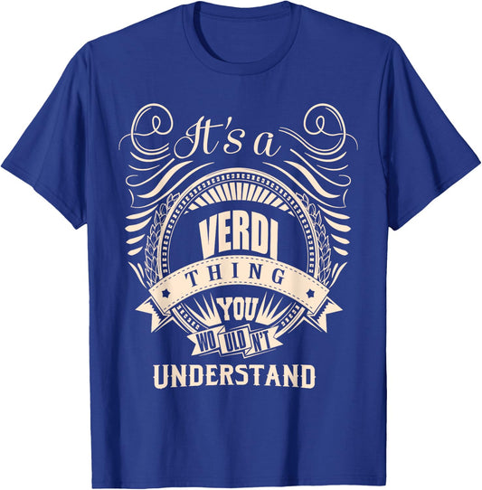 It is a VERDI Thing Gifts T-Shirt - T-Shirt | Royal