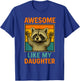 Awesome Like My Daughter Funny Fathers Day Dad Birthday T-Shirt - T-Shirt | Royal